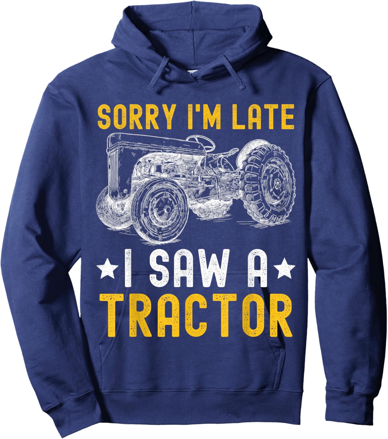Sorry I'm Late I Saw A Tractor Funny Tractor Owner Farm Boys Hoodie - Hoodie | Navy