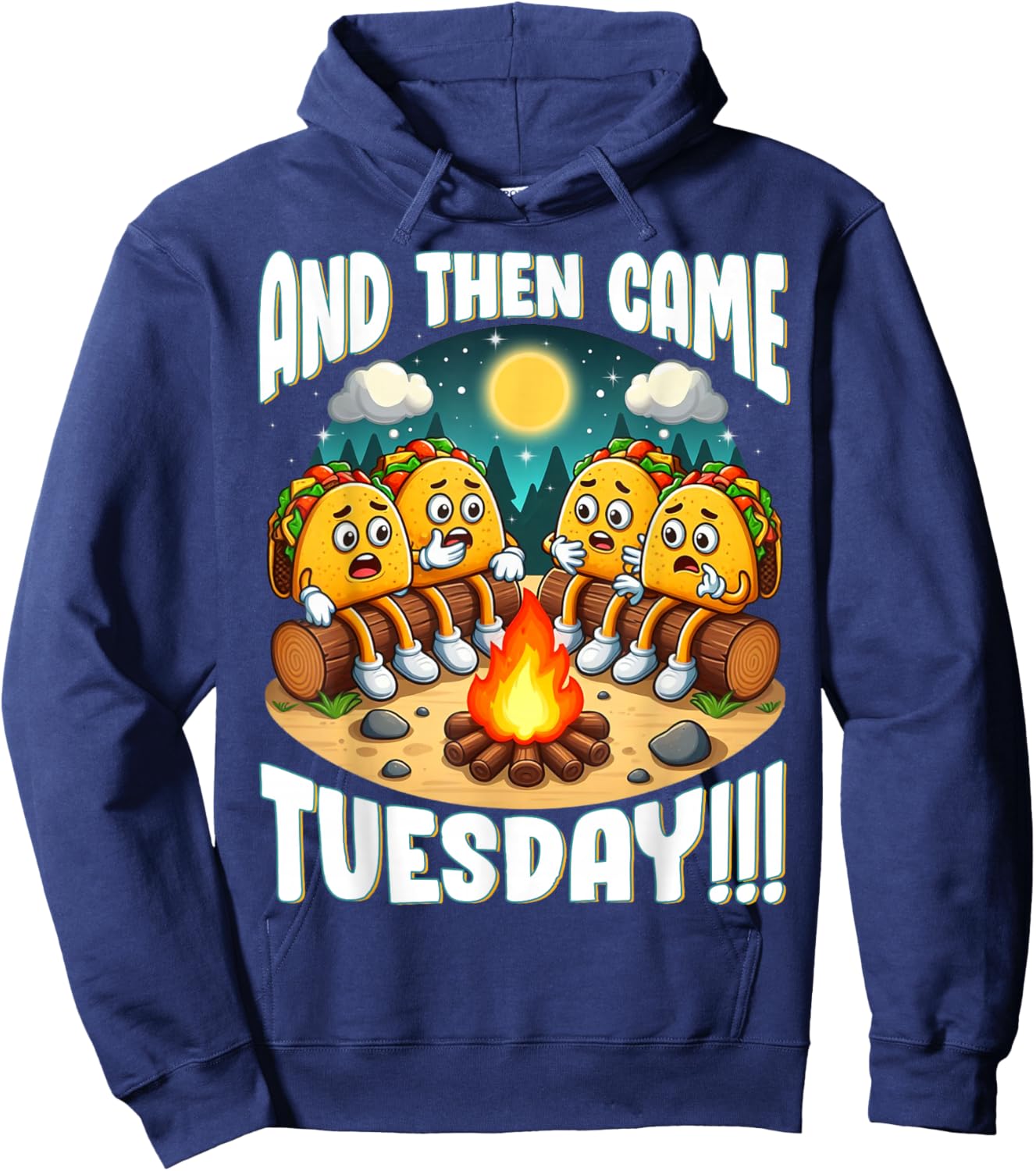 and Then Came Tuesday Scary Campfire Story Taco Tuesday Hoodie - Hoodie | Navy