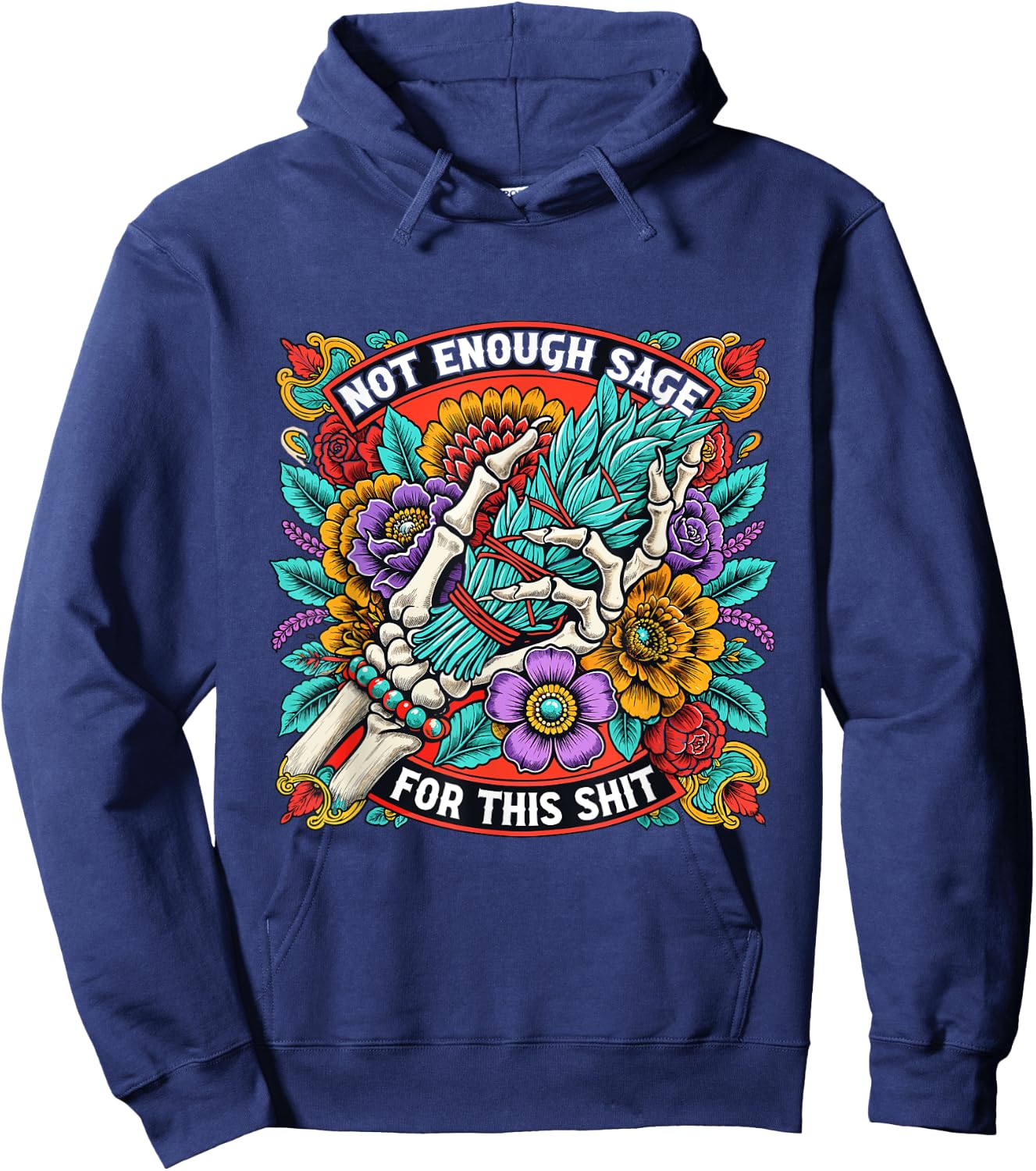 Not Enough Sage For This Shit Shirt Skeleton Hand Smudge Hoodie - Hoodie | Navy