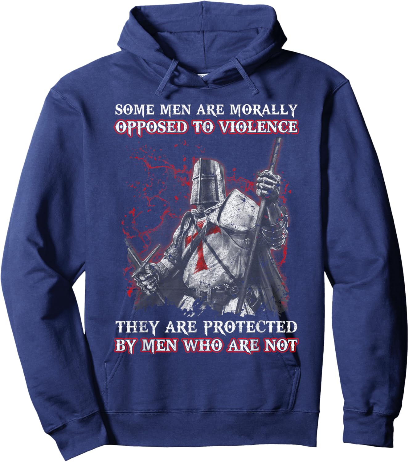 Knight Templar Men Opposed To Violence They Are Protected By Hoodie - Hoodie | Navy