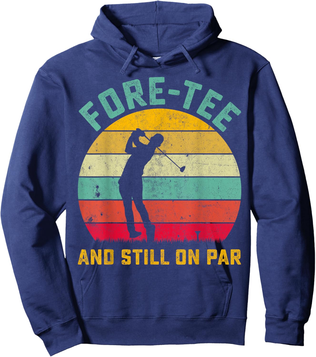 Funny Golf 40th Birthday Retro Fore- and Still on Par Hoodie - Hoodie | Navy