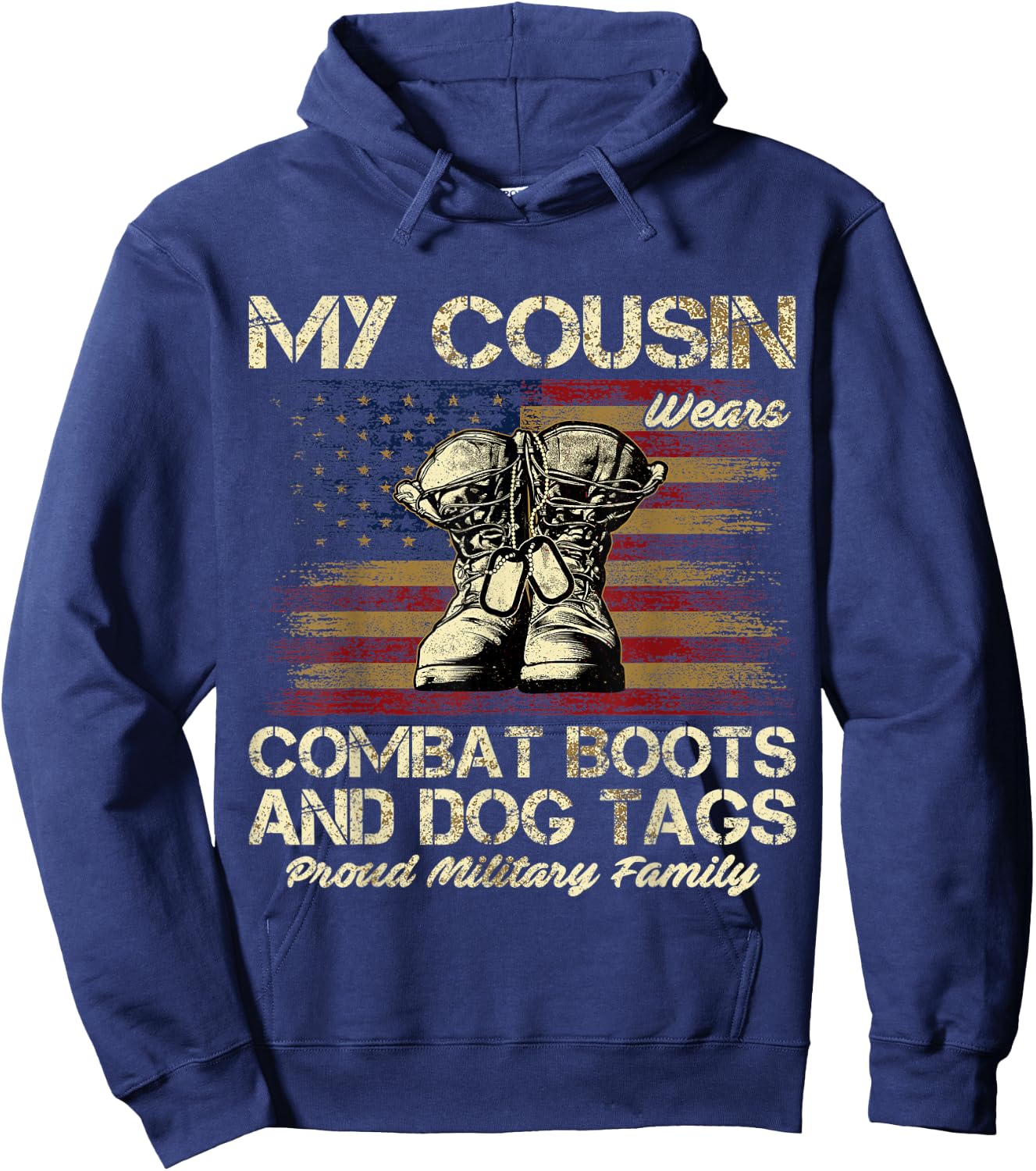 My Cousin Wears Combat Boots and Dog Tags Proud Family Men Women Kids Hoodie - Hoodie | Navy