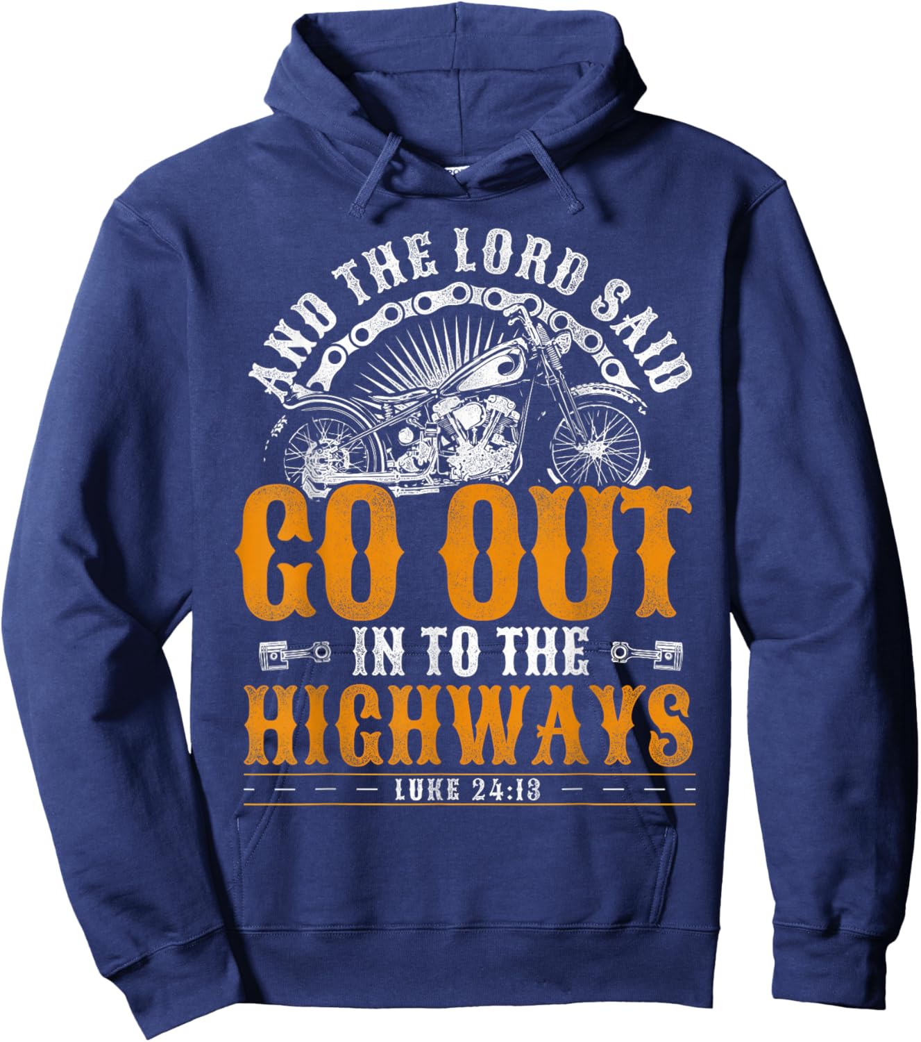 Classic Christian Motorcycle Biker And The Lord Said Go Out Hoodie - Hoodie | Navy