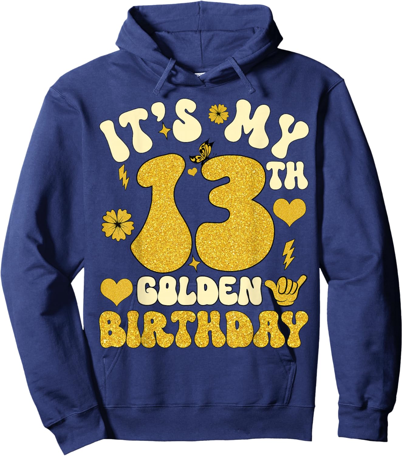 It's My 13th Golden Birthday 13 Year Old Bday Kids Groovy Hoodie - Hoodie | Navy