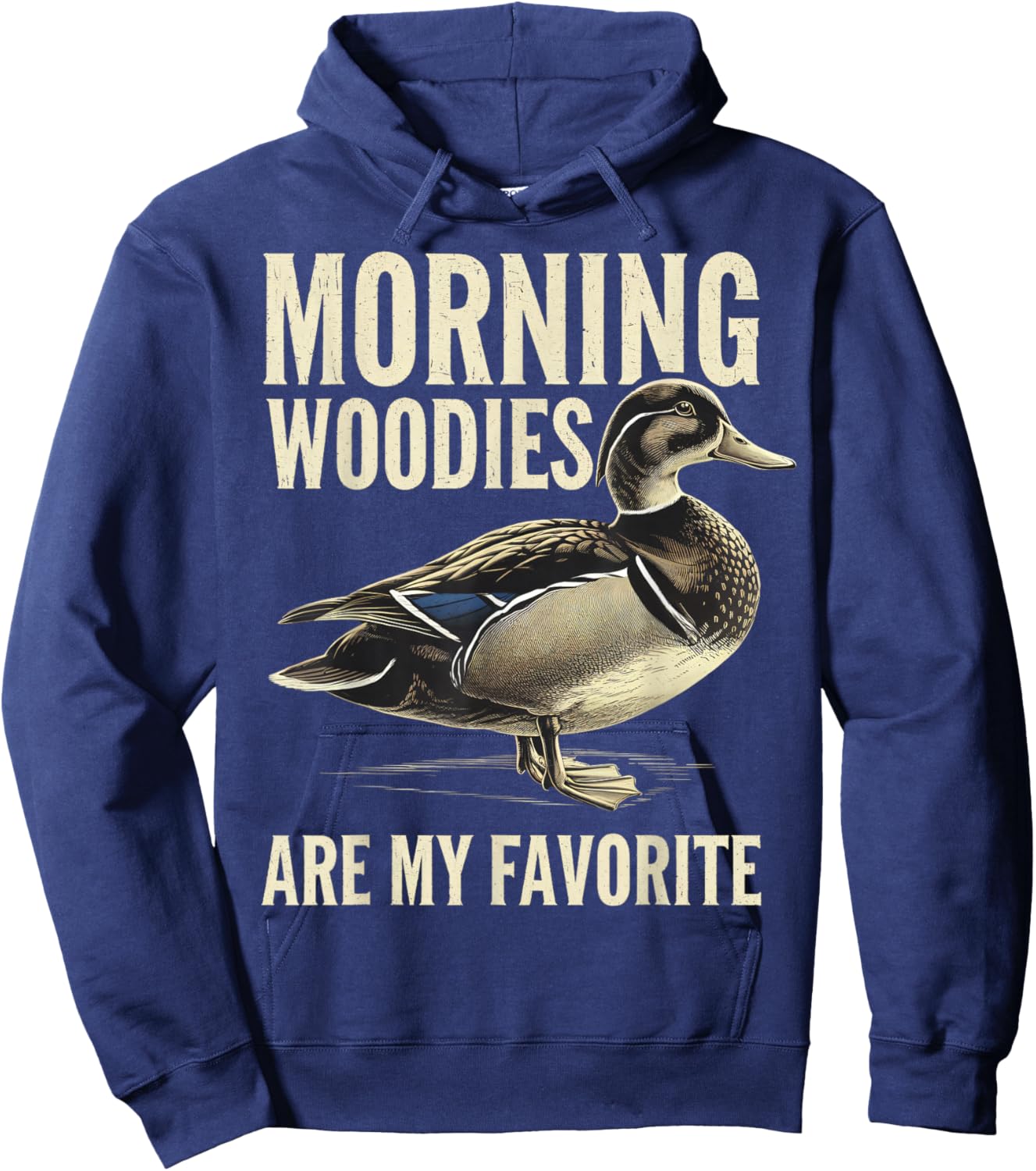 Morning Woodies Are My Favorite Shirt Woodie Duck Hunting Hoodie - Hoodie | Navy