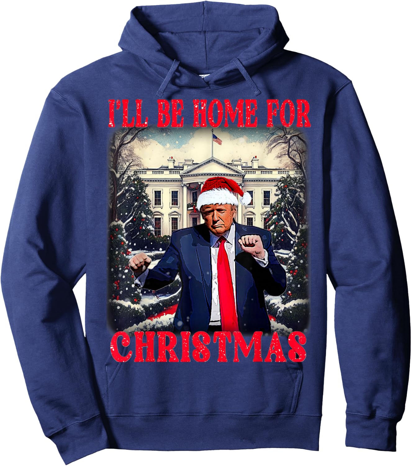 Dancing Funny Humorous Trump I’ll Be Home for Christmas Ugly Hoodie - Hoodie | Navy