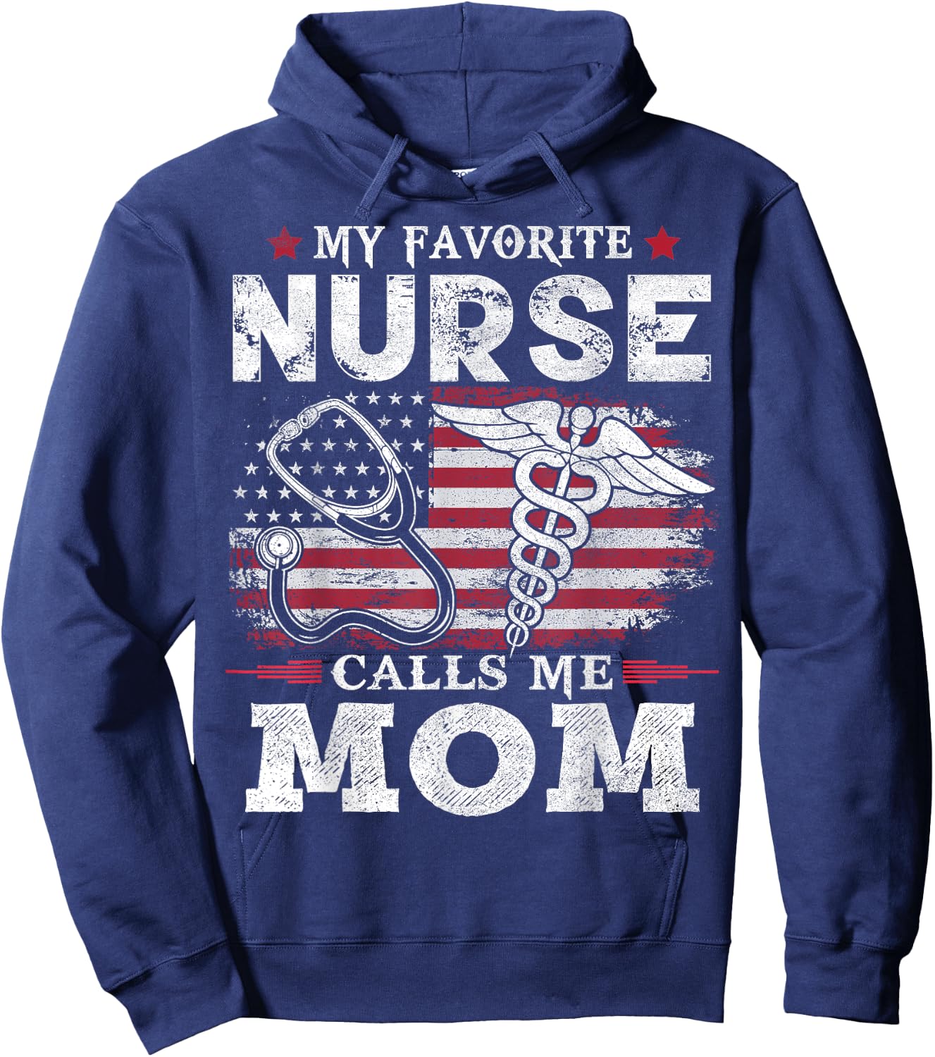 My Favorite Nurse Calls Me Mom USA Flag Mother's Day Hoodie - Hoodie | Navy