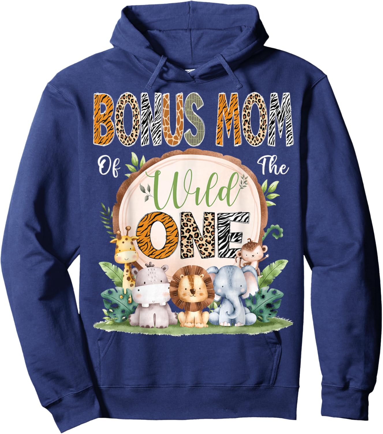 Bonus Mom Of The Wild One 1St Bday Safari Jungle Woodland Hoodie - Hoodie | Navy