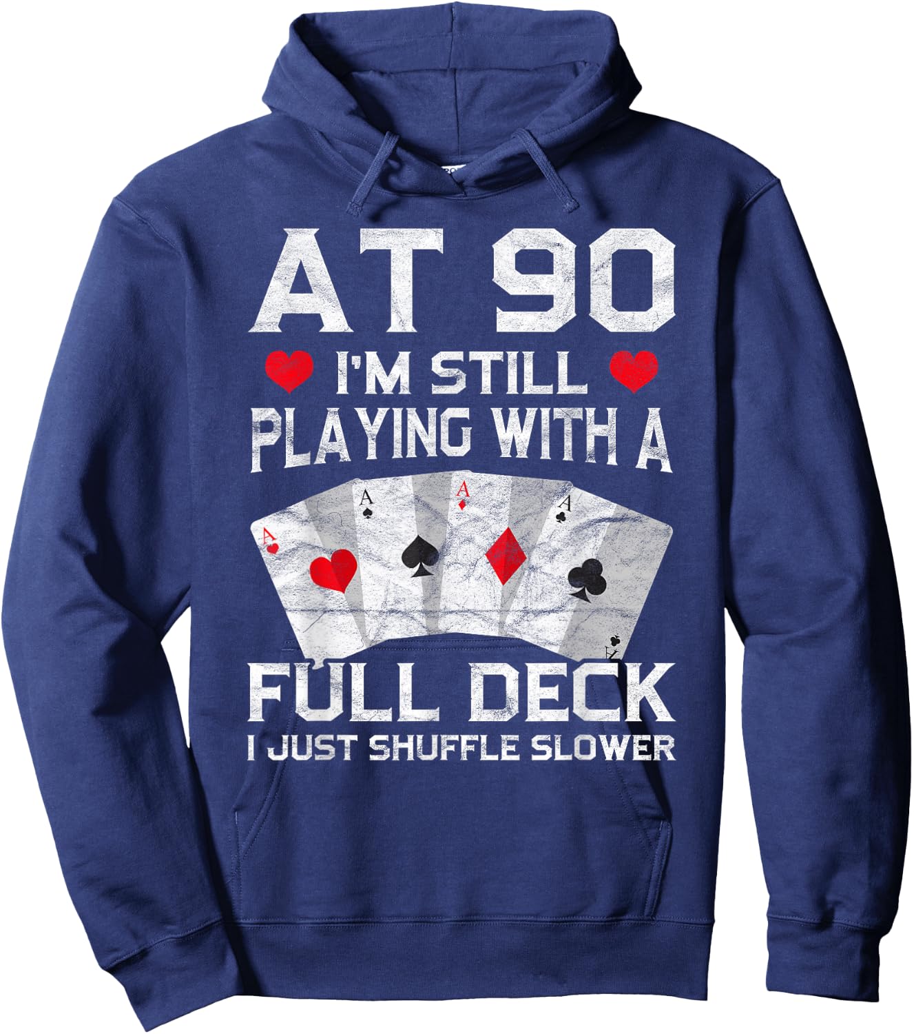 Full House Card Hand 90th Birthday 90 Year Old Cards Gift Hoodie - Hoodie | Navy