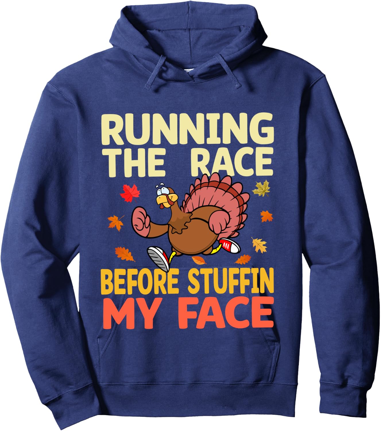 Running The Race Before Stuffing My Face Turkey Trot Running Hoodie - Hoodie | Navy