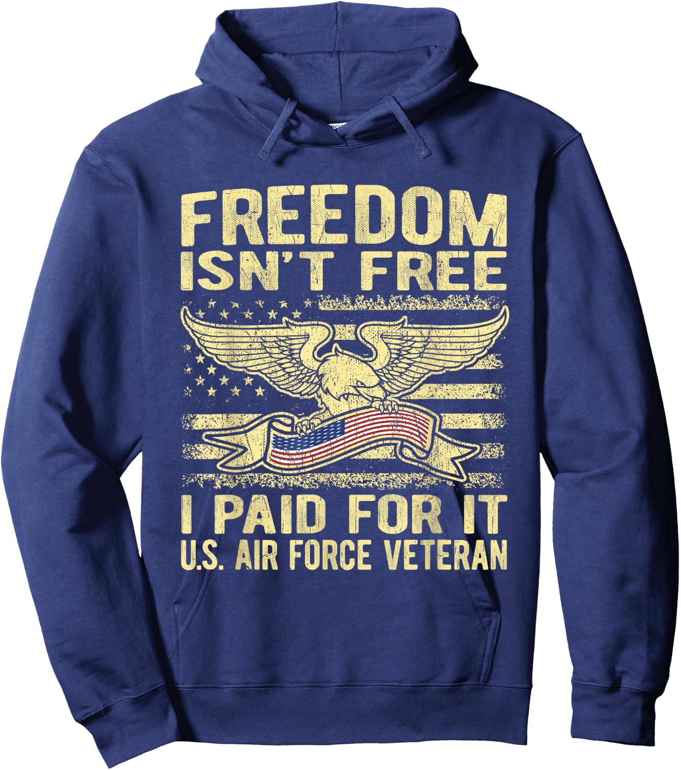 Freedom Isn't Free I Paid For It - Proud Air Force Veteran Hoodie - Hoodie | Navy