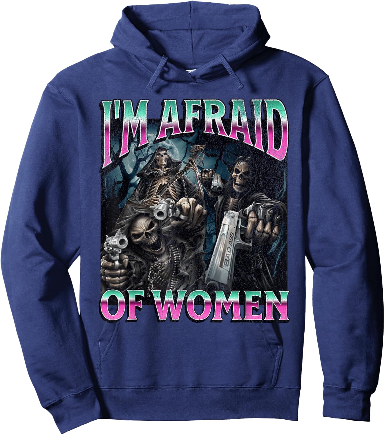 I'm Afraid Of Women Funny Hard Skeleton Meme Bootleg Hoodie - Hoodie | Navy