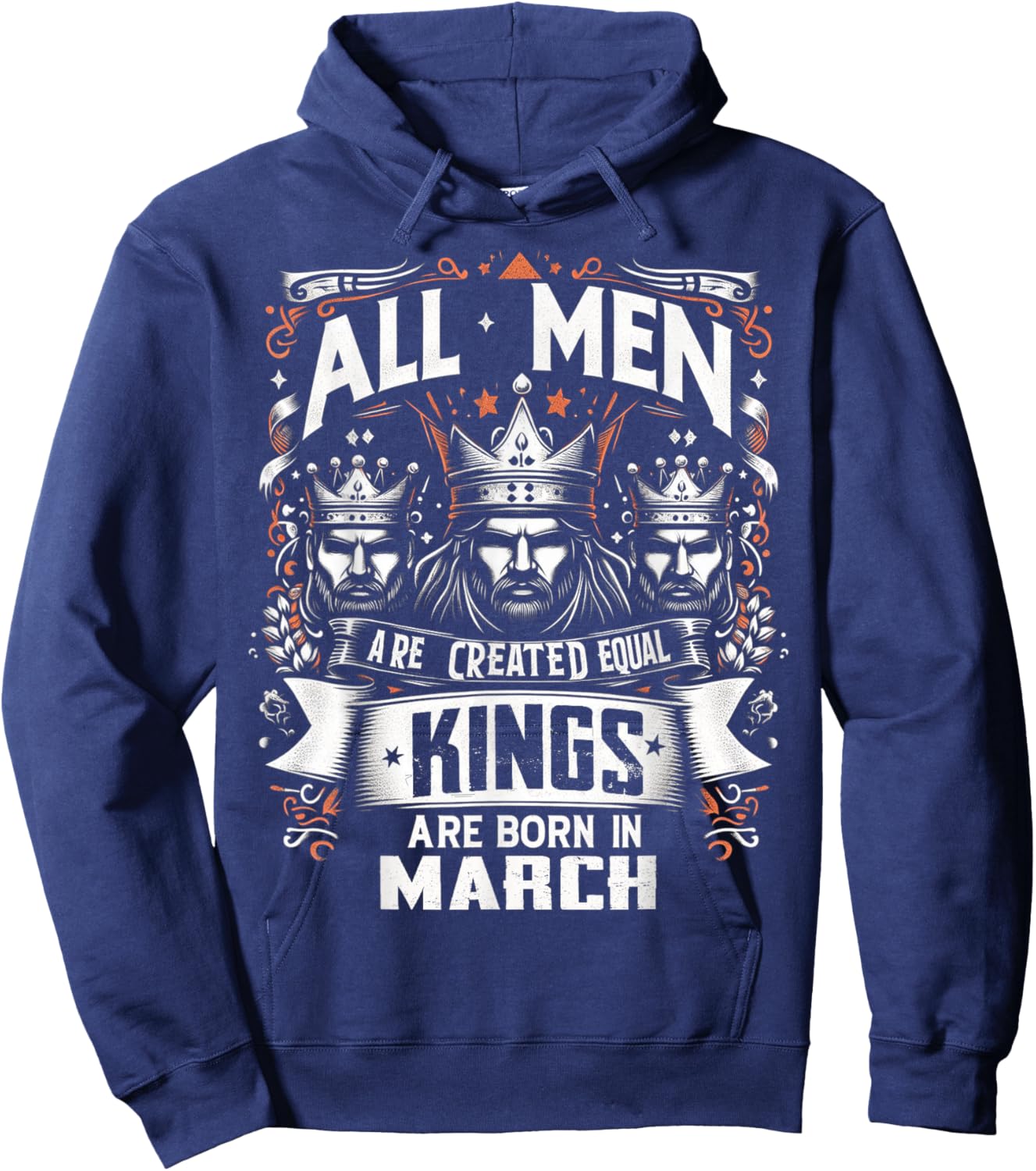 All men are created equal Kings are born in March birthday Hoodie - Hoodie | Navy