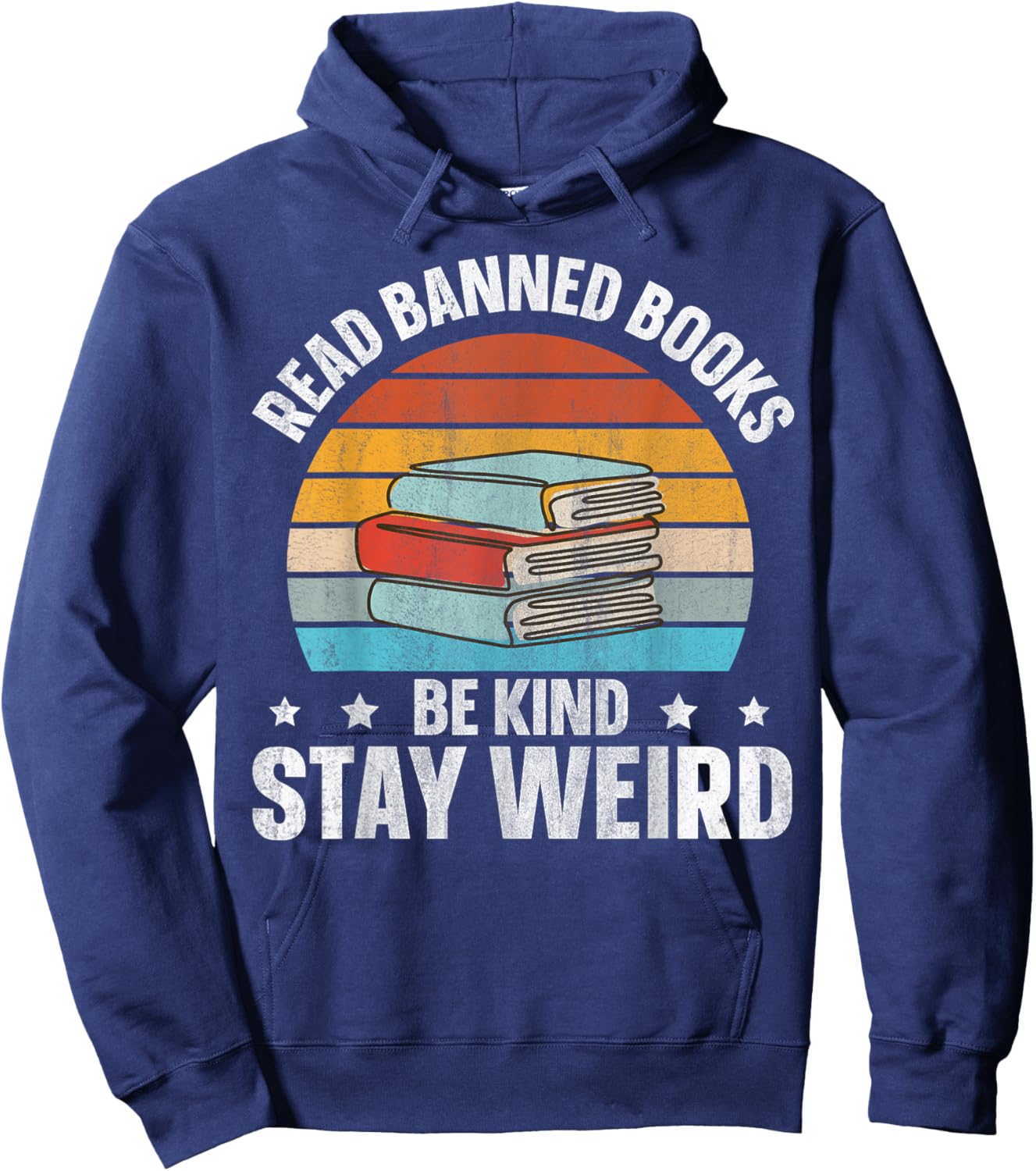 Read Banned Books Be Kind Stay Weird Hoodie - Hoodie | Navy