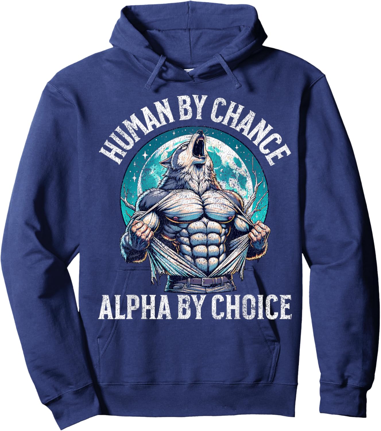 Human By Chance Alpha By Choice Alpha Wolf Meme Funny Sigma Hoodie - Hoodie | Navy