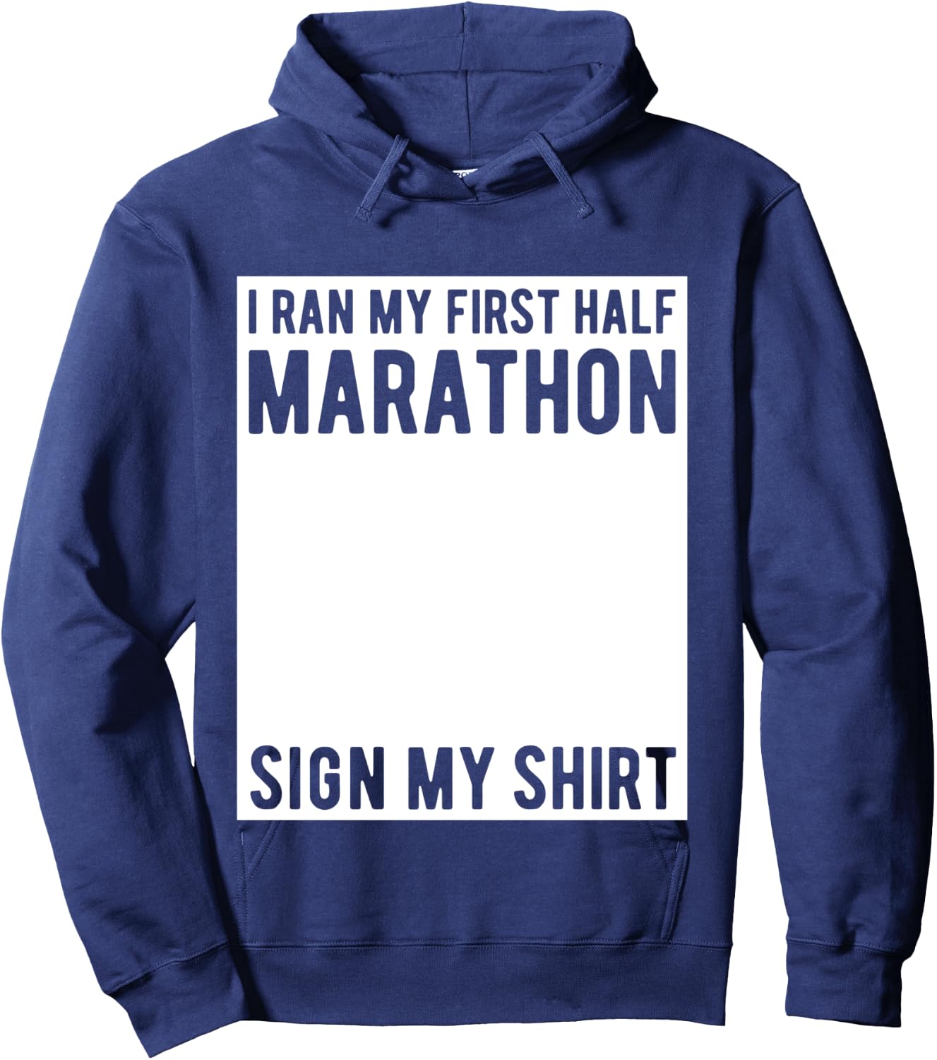 My First Half Marathon Sign My Shirt First Half Marathon Hoodie - Hoodie | Navy