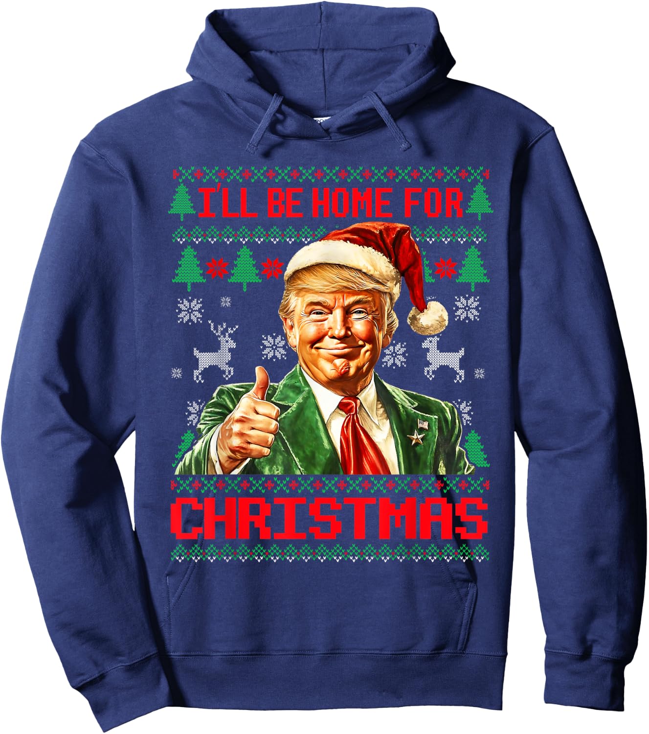 I'll Be Home For Christmas Funny Santa Trump Pajamas Ugly Hoodie - Hoodie | Navy