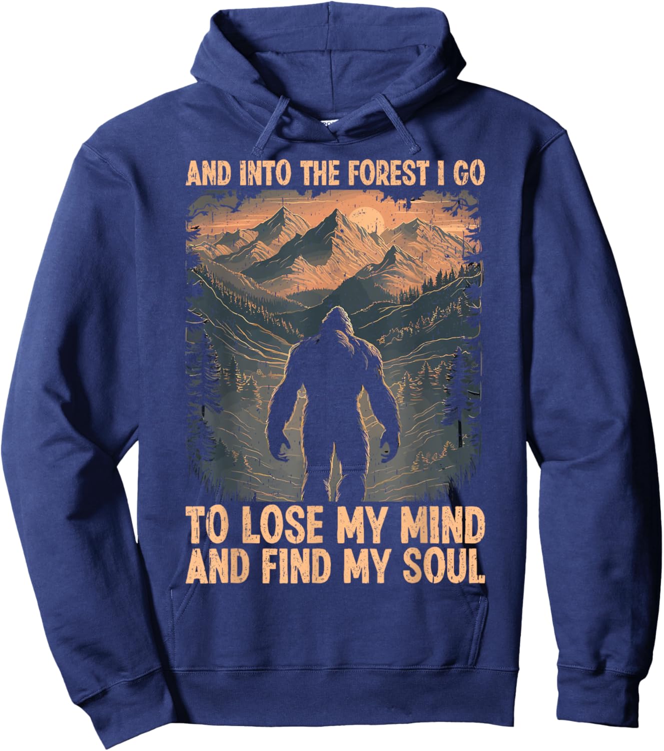 And Into The Forest I Go To Lose My Mind And Find My Soul Hoodie - Hoodie | Navy