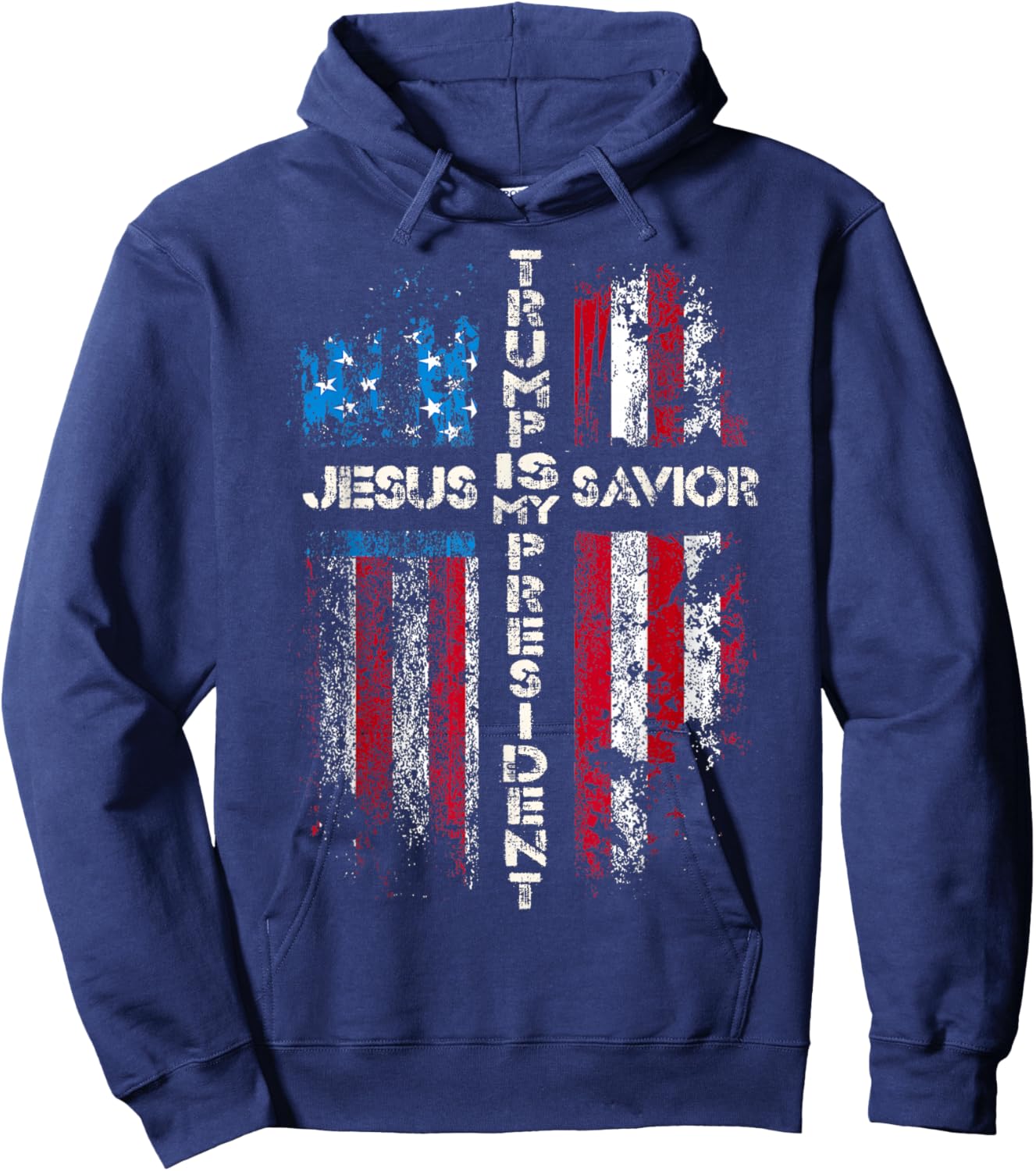 Jesus is My Savior Trump is My President 2024 USA Flag Cross Hoodie - Hoodie | Navy