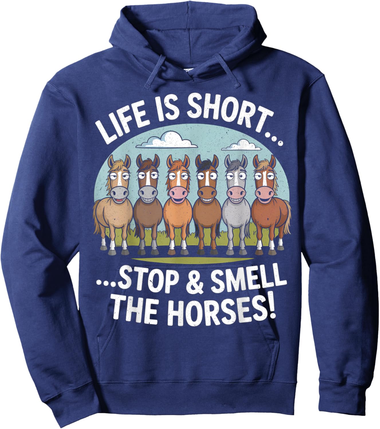 Life is Short Stop and Smell The Horses Hoodie - Hoodie | Navy