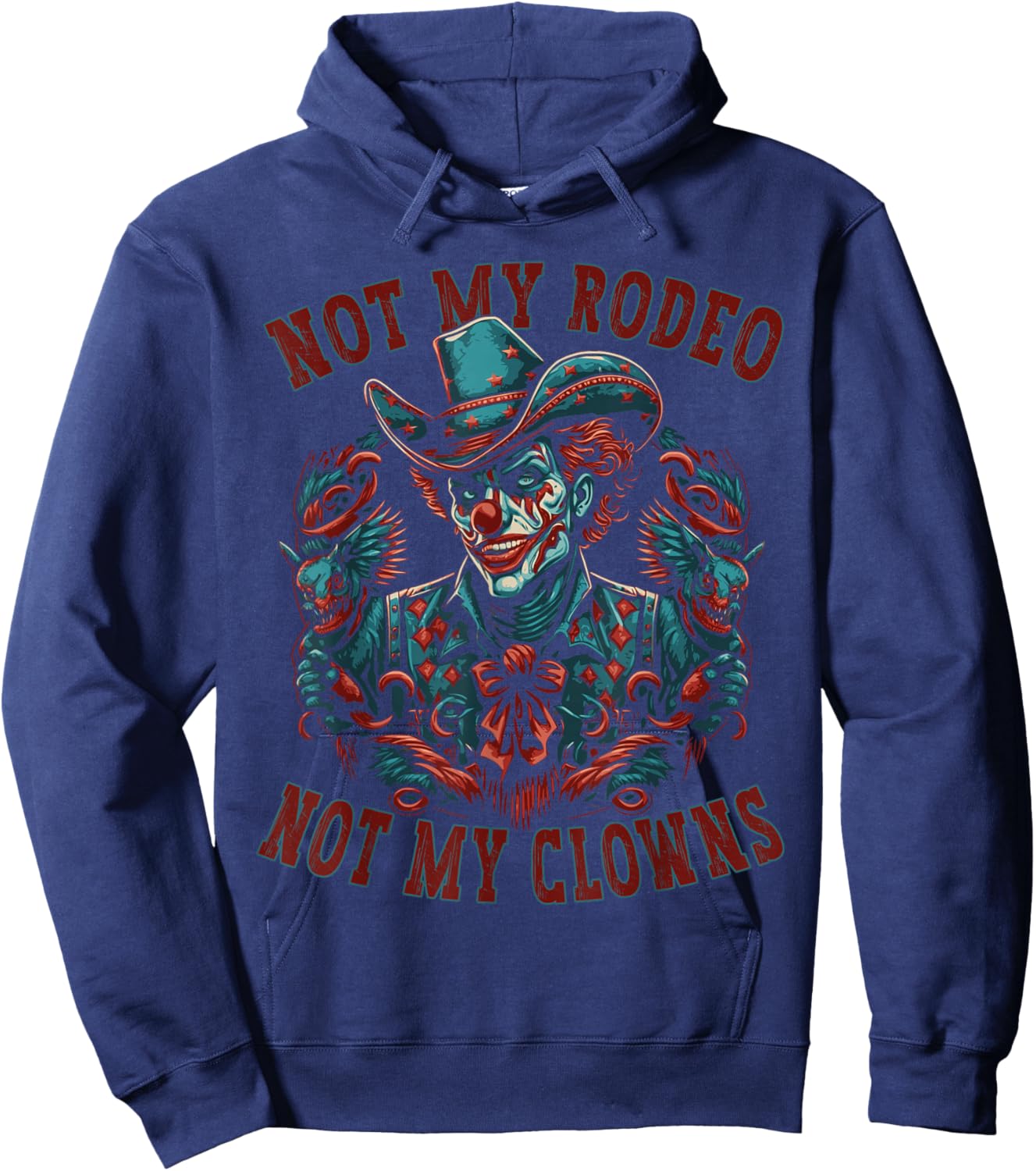 Not My Rodeo Not My Clowns Bull Rider Western Cowboy Hoodie - Hoodie | Navy