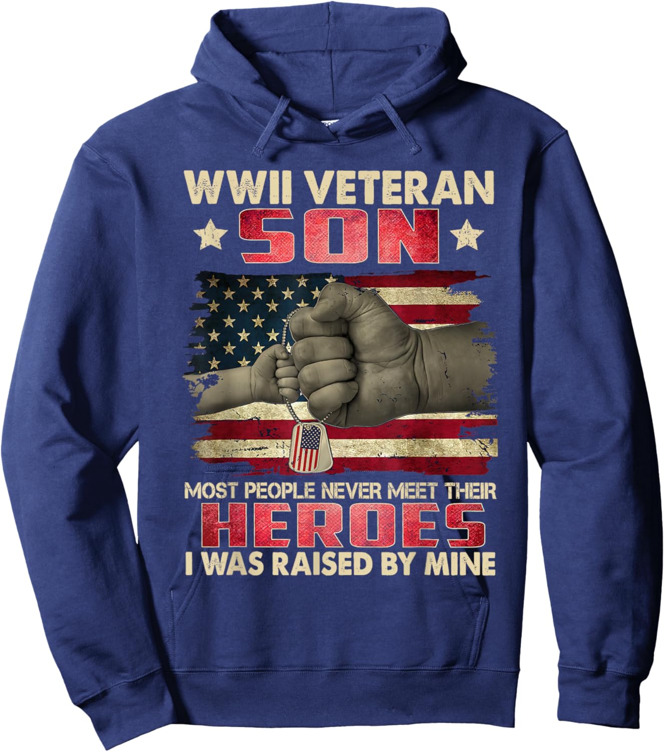WWII Veteran Son I Was Raised By Mine My Hero Father's Day Hoodie - Hoodie | Navy
