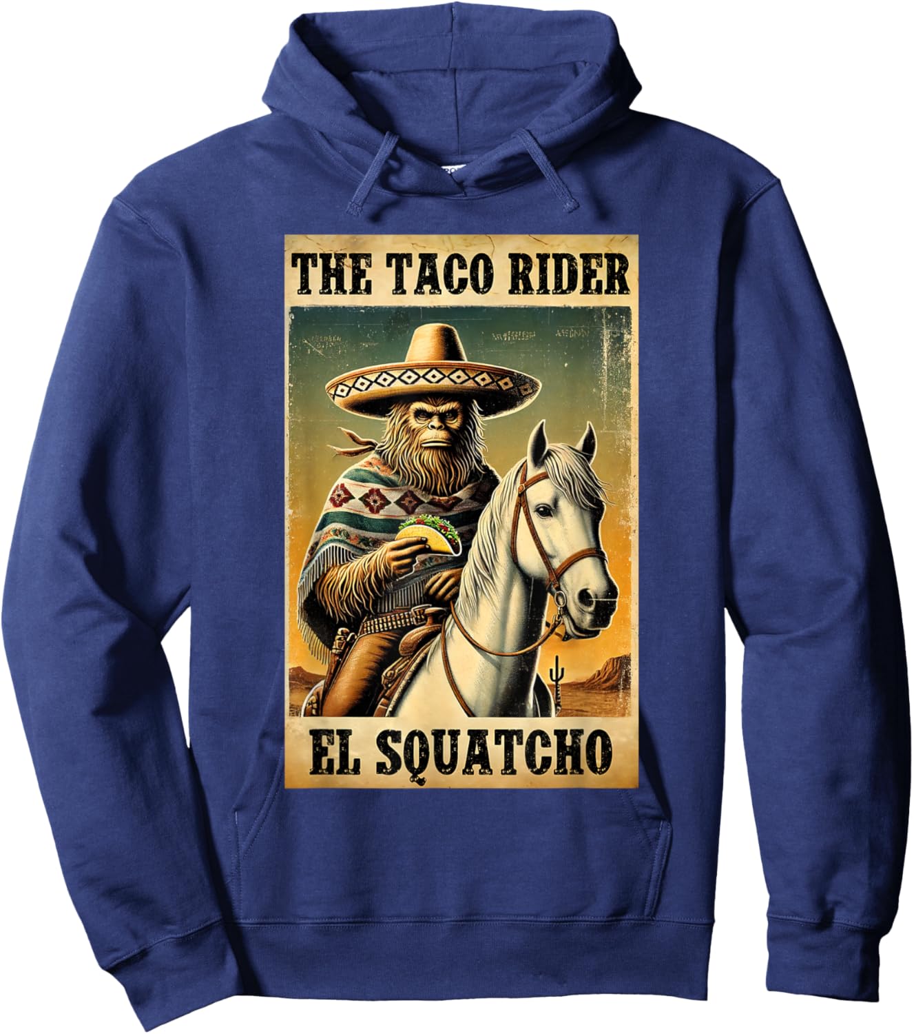 Funny Mexican Bigfoot Design - El Squatcho The Taco Rider Hoodie - Hoodie | Navy