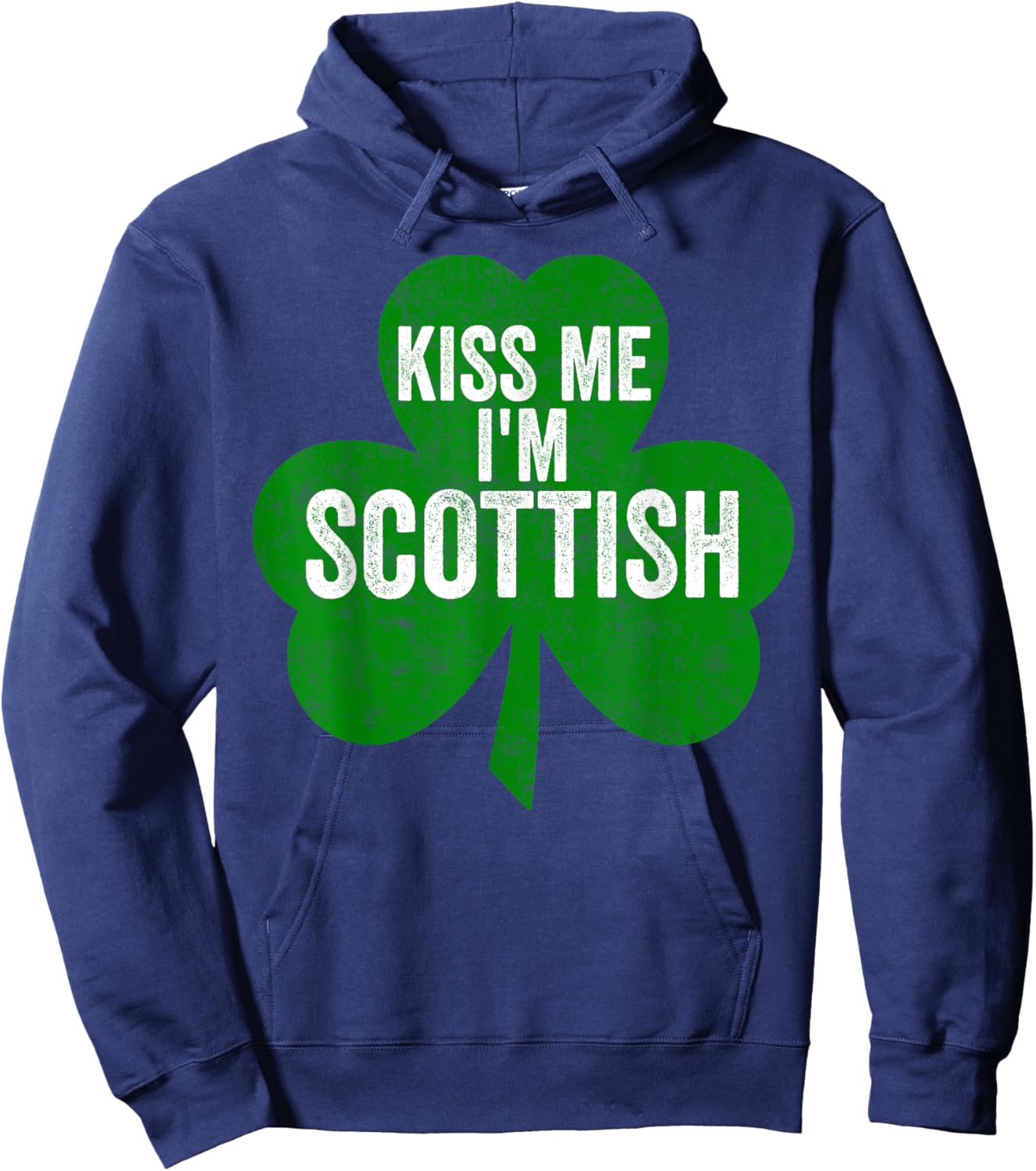 Saint Patricks Day Funny Shirt Kiss Me I'm Scottish Hoodie - Hoodie | Navy