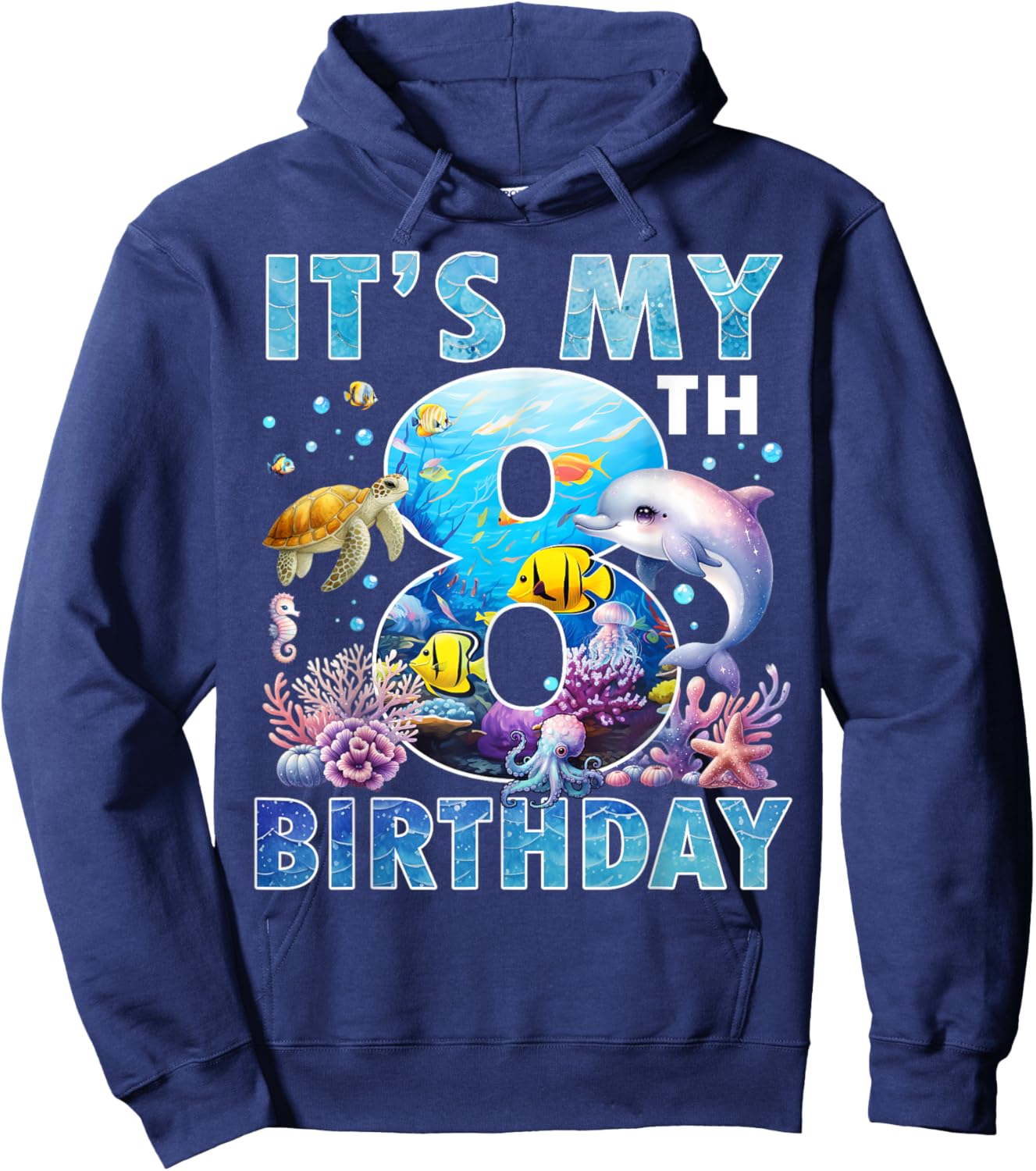 It’s My 8th Birthday Ocean 8 Years Old Sea Aquarium Birthday Hoodie - Hoodie | Navy