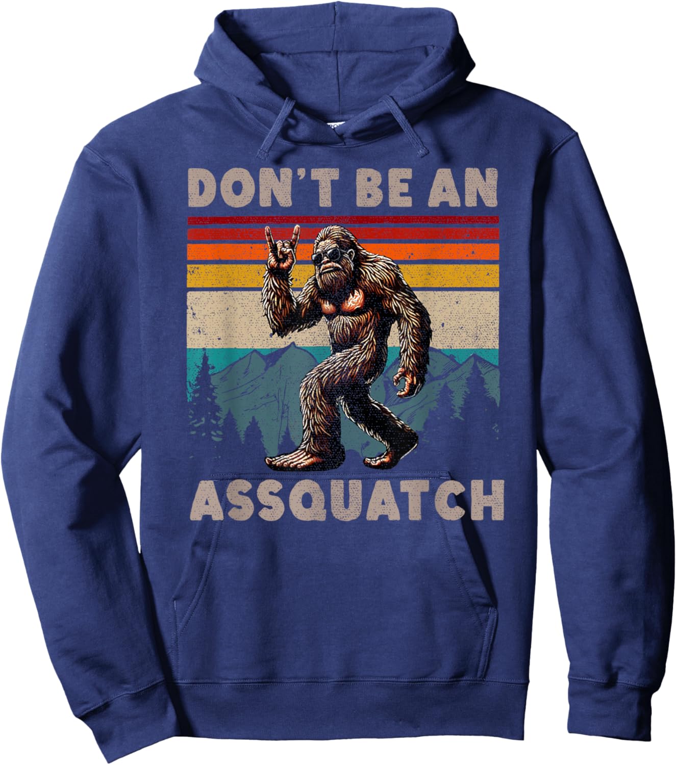 Don't Be An Assquatch Outdoor Sasquatch Funny Bigfoot Hoodie - Hoodie | Navy