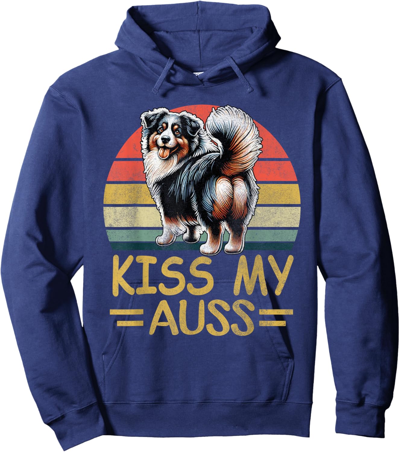 Funny Australian Shepherd Shirt Dog Mom Dad Kiss My Aussie Hoodie - Hoodie | Navy