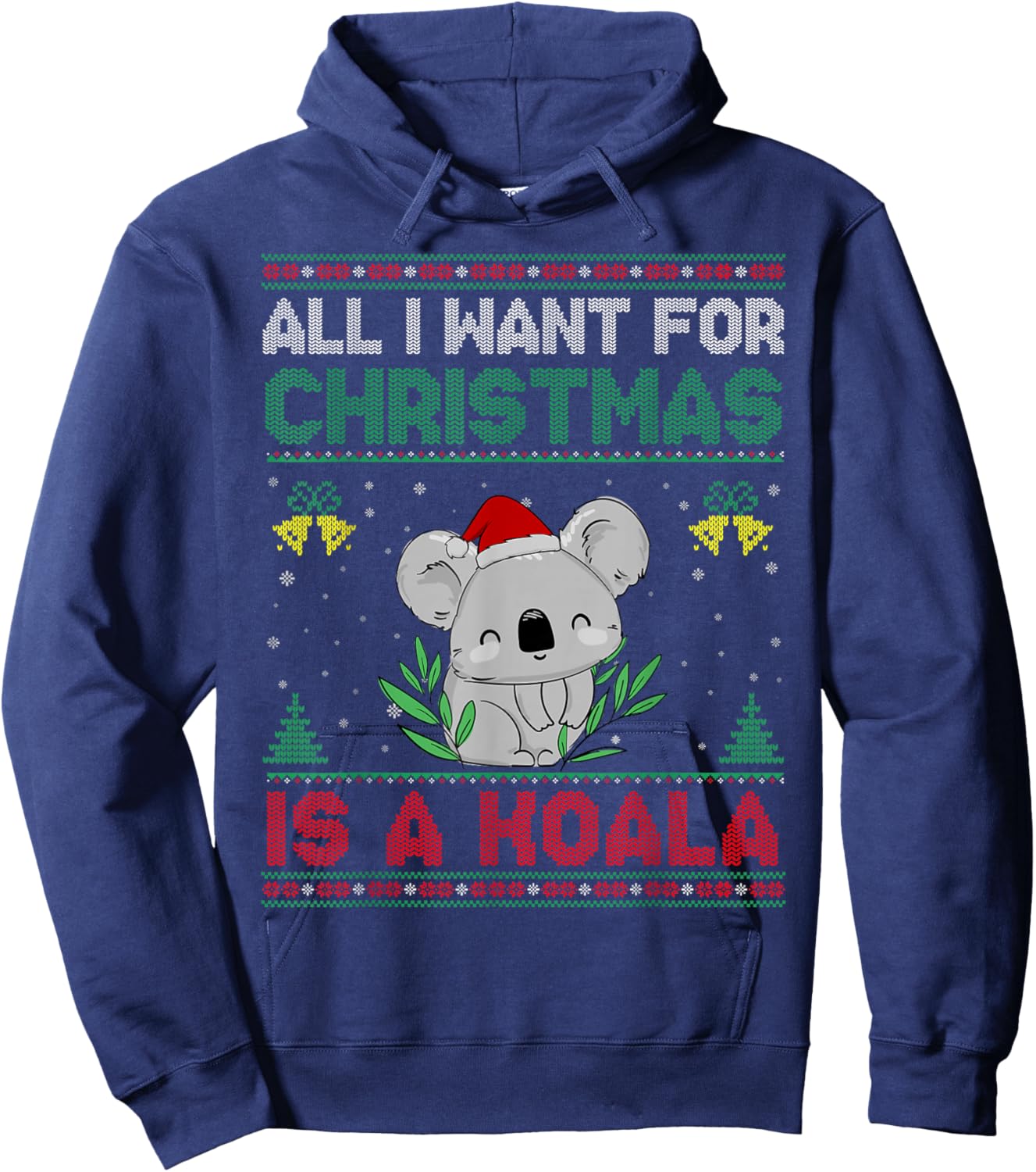 All I Want For Christmas Is A Koala Ugly Sweater Hoodie - Hoodie | Navy