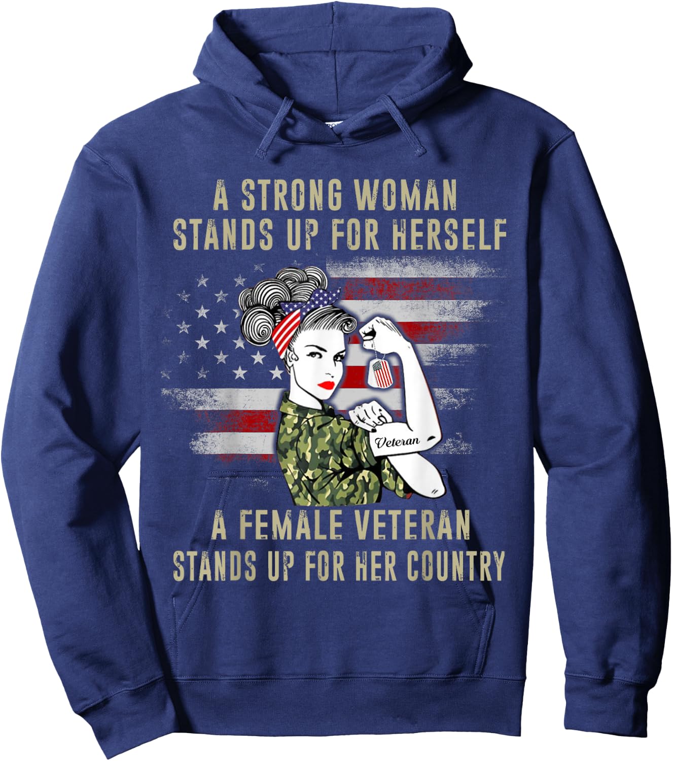 A Strong Woman Stands Up For Herself A Female Veteran Proud Hoodie - Hoodie | Navy
