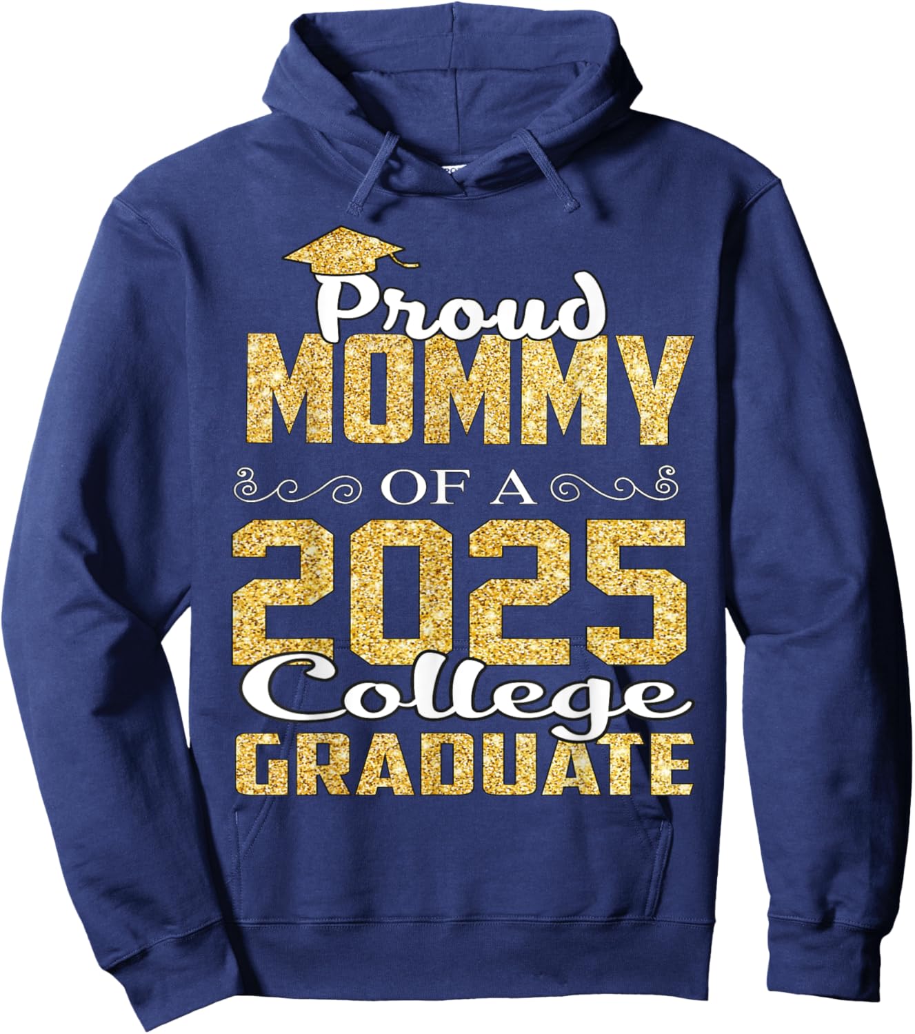 Proud Mommy Of 2025 Graduate College Shirt Graduation Hoodie - Hoodie | Navy