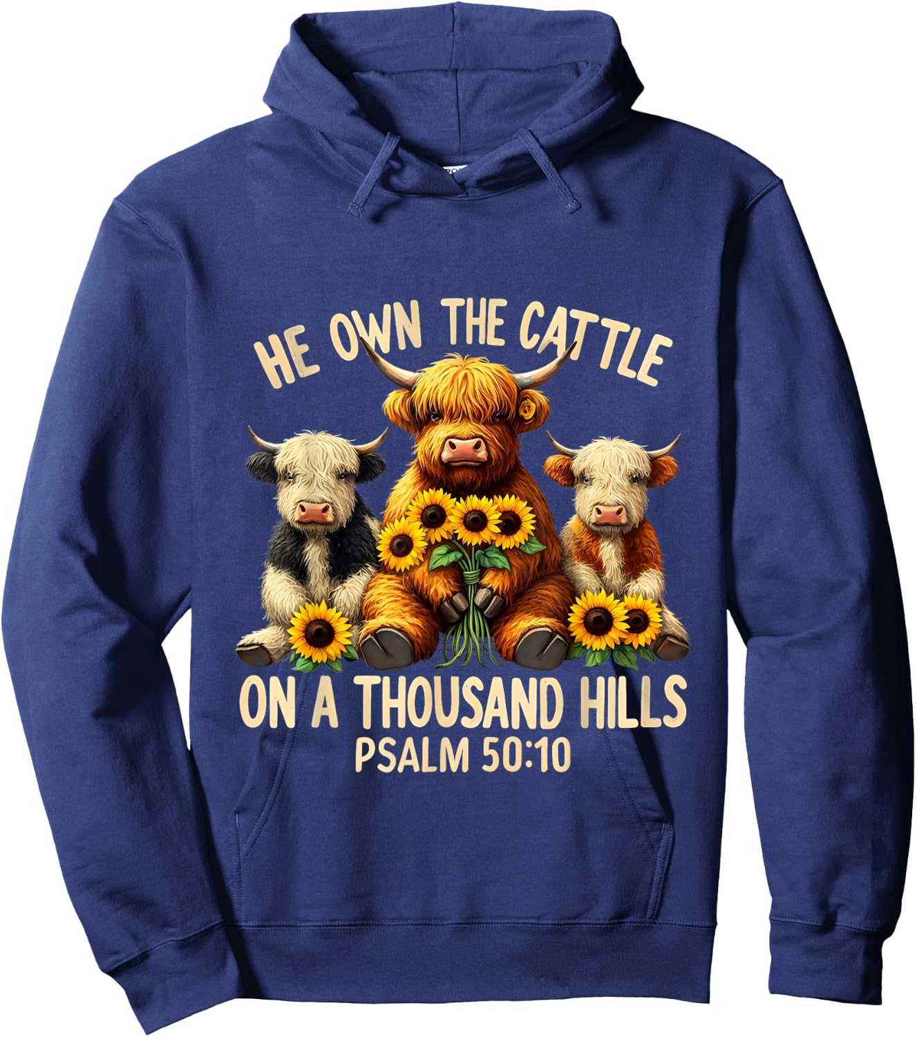 He Own The Cattle On A Thousand Hills Bible Highland Cow Hoodie - Hoodie | Navy
