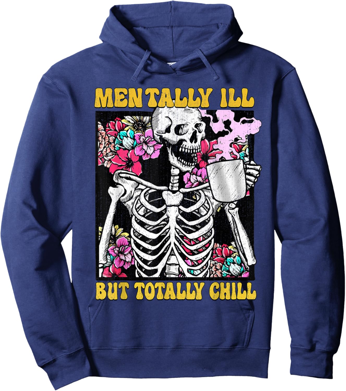 Mentally ill But Totally Chill Coffee Skeleton Halloween Hoodie - Hoodie | Navy