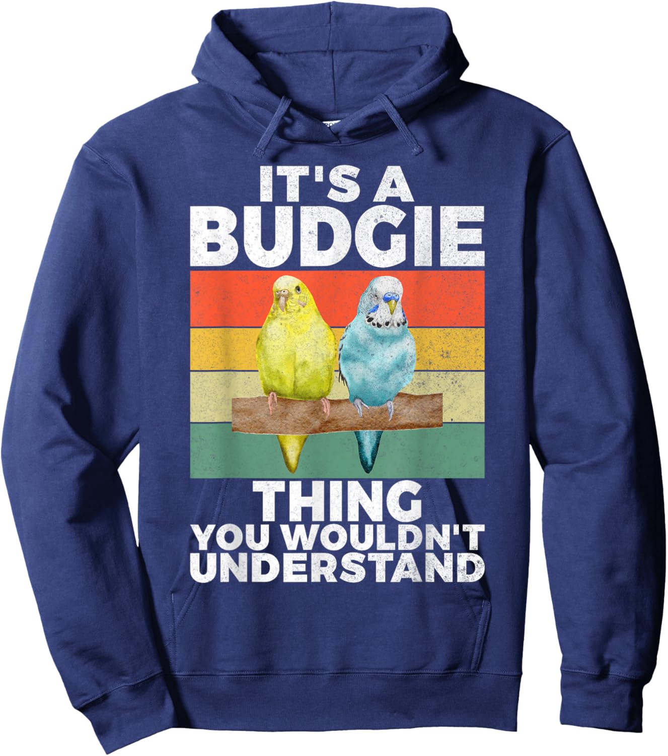 Its a Budgie Thing you wouldnt understand Budgie Hoodie - Hoodie | Navy