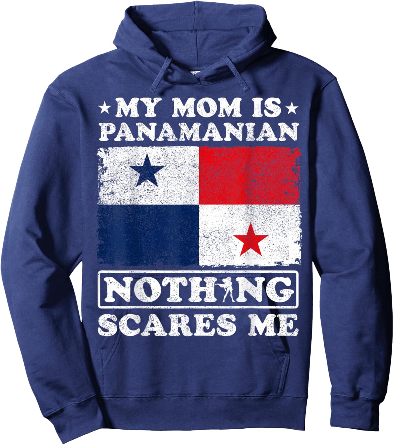 My Mom Is Panamanian Nothing Scares Me Panama Mother's Day Hoodie - Hoodie | Navy