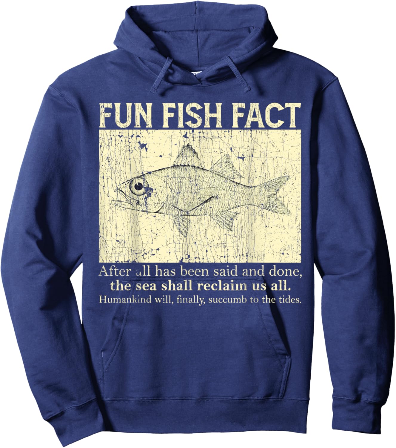 Fun Fish Fact After All Has Been Said And Done Hoodie - Hoodie | Navy