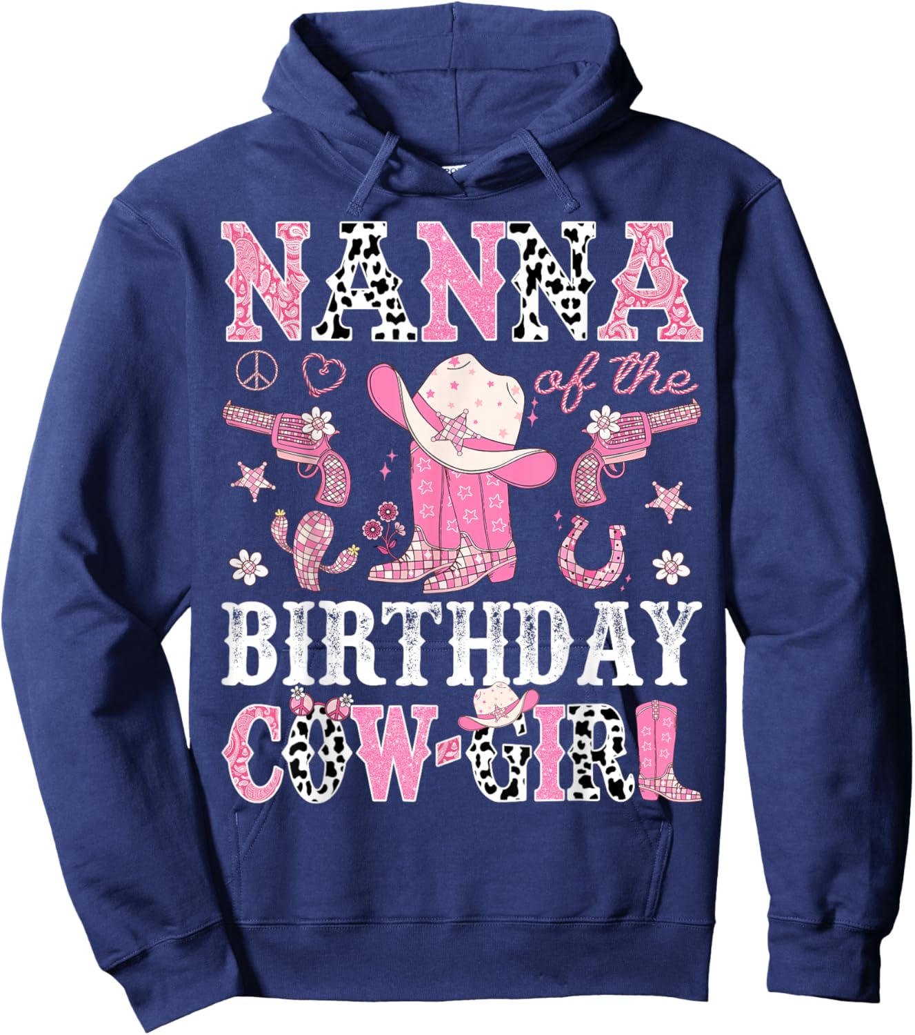 Nanna Of The Birthday CowGirl Pink Disco Rodeo Western Hoodie - Hoodie | Navy