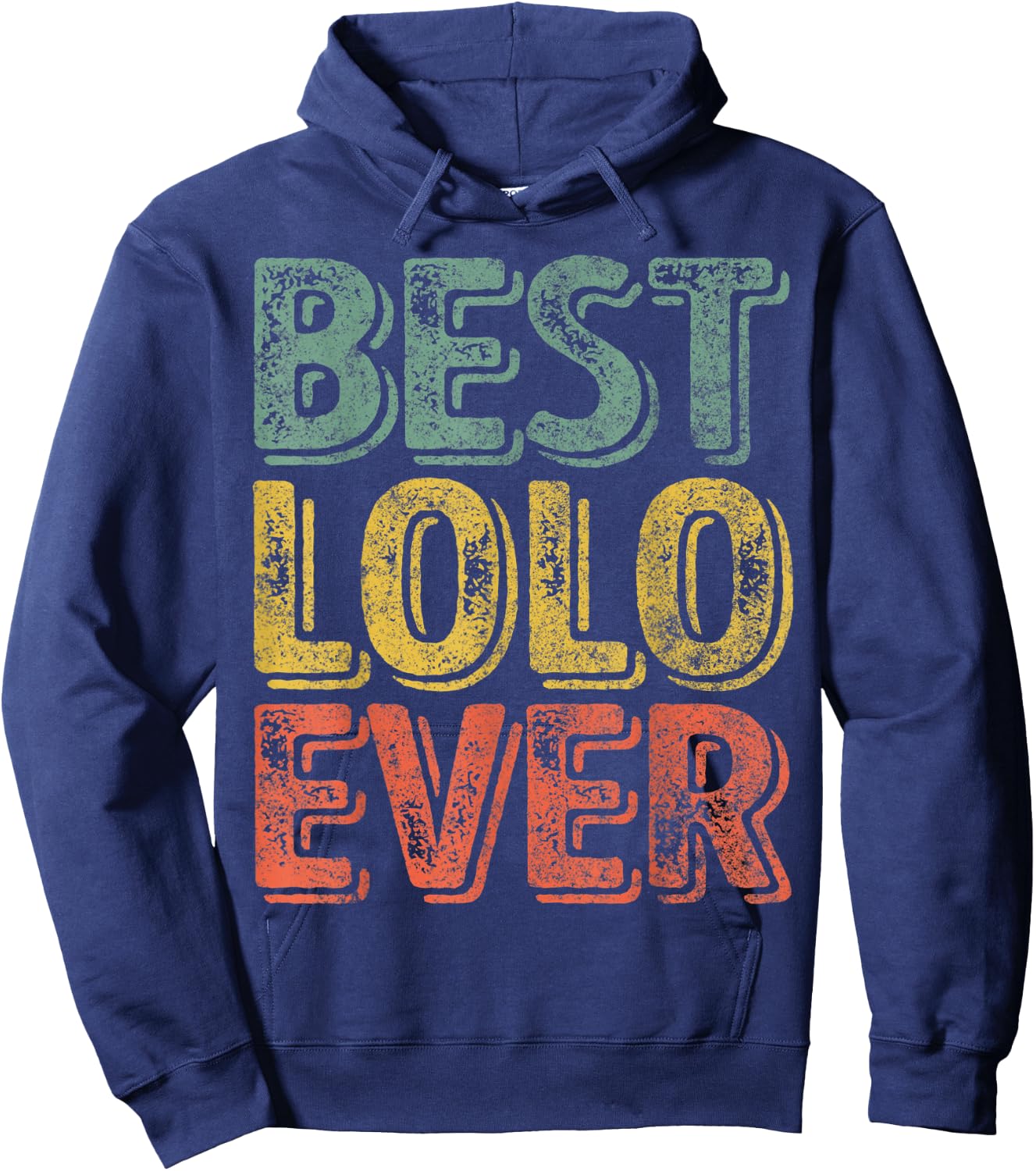 Best Lolo Ever Shirt Funny Christmas Gift Father's Day Hoodie - Hoodie | Navy