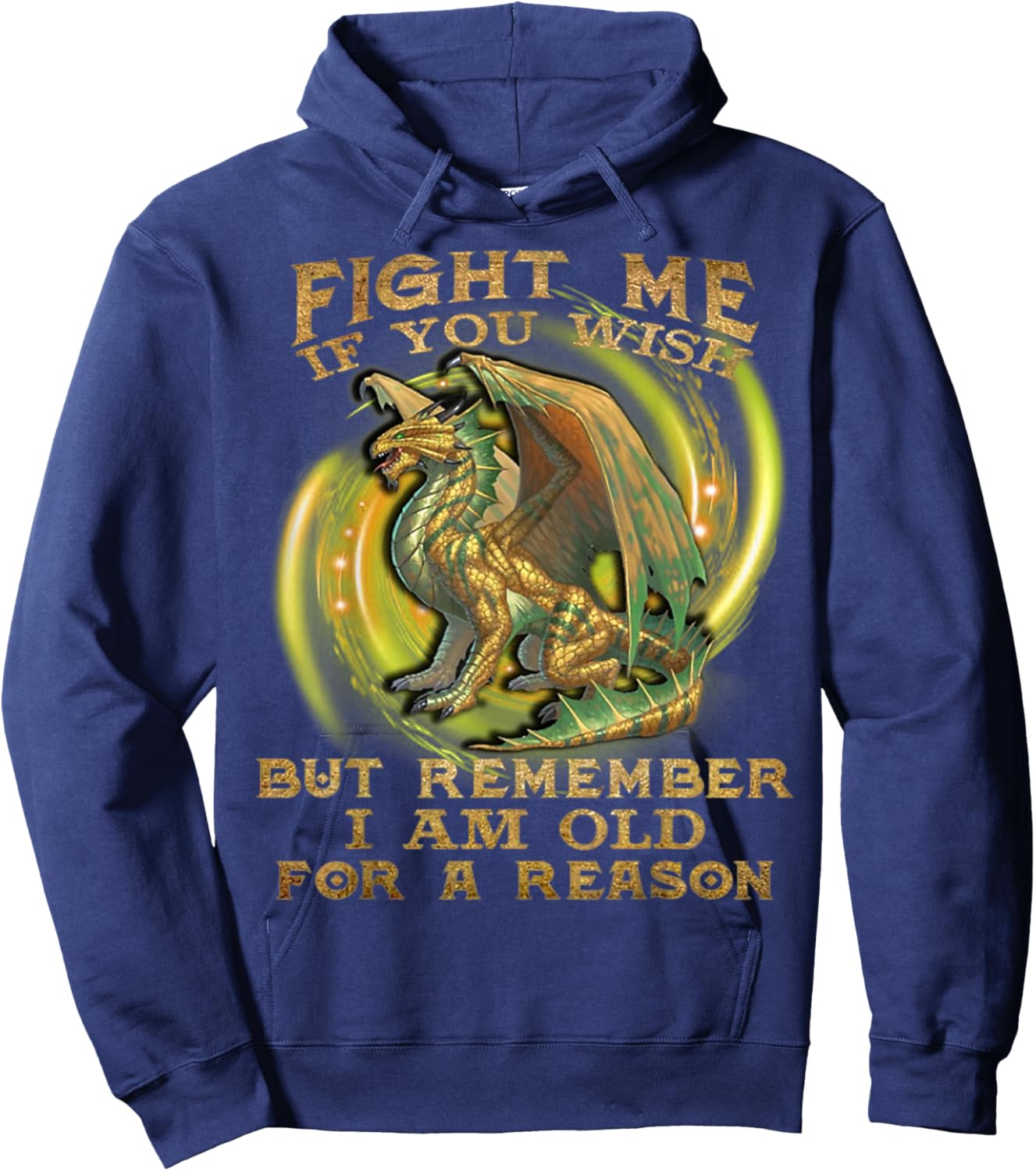 Fight Me If You Wish But Remember I Am Old For A Reason Hoodie - Hoodie | Navy