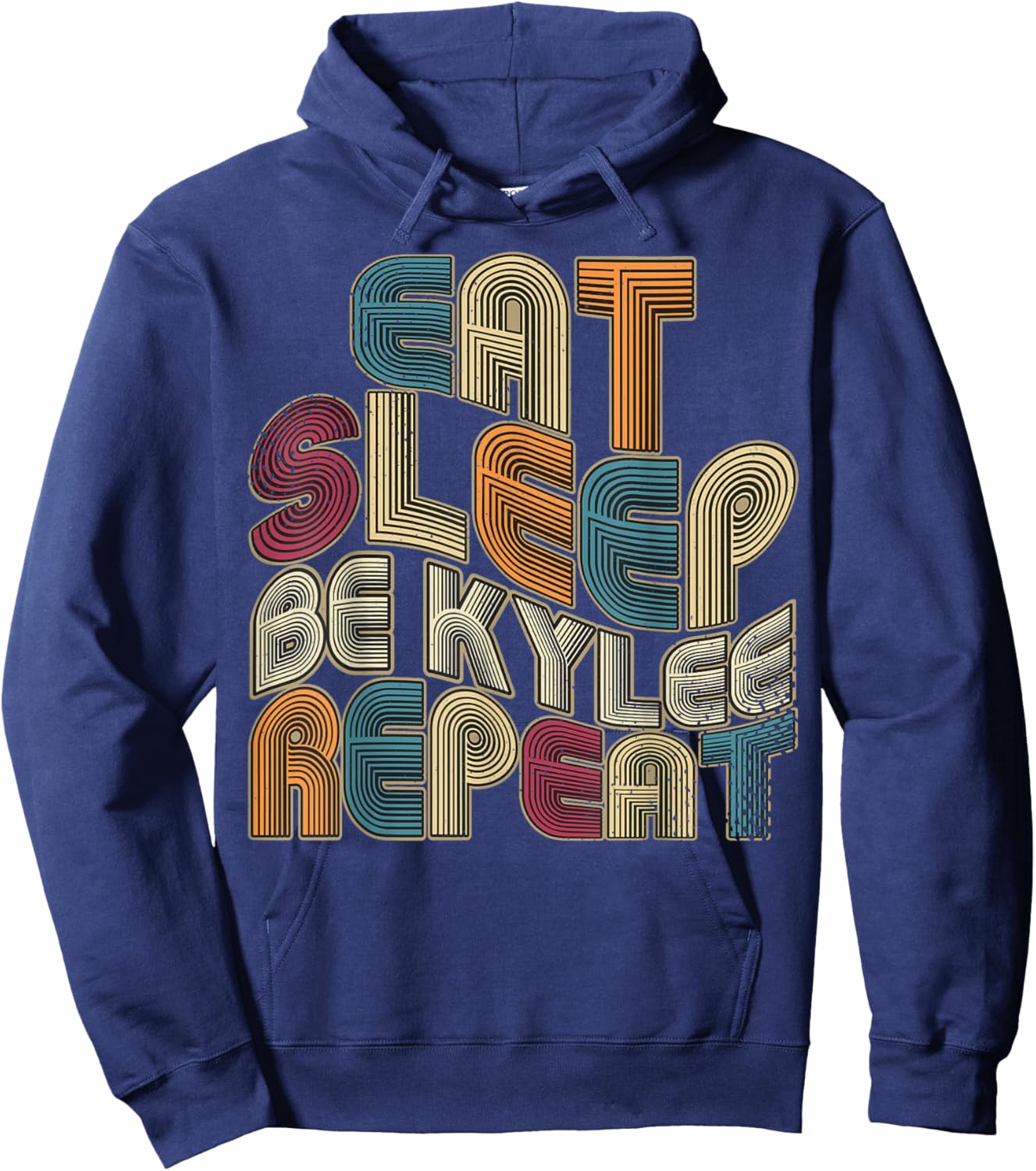 Eat Sleep Be Kylee Repeat Funny Groovy Retro Kylee Hoodie - Hoodie | Navy