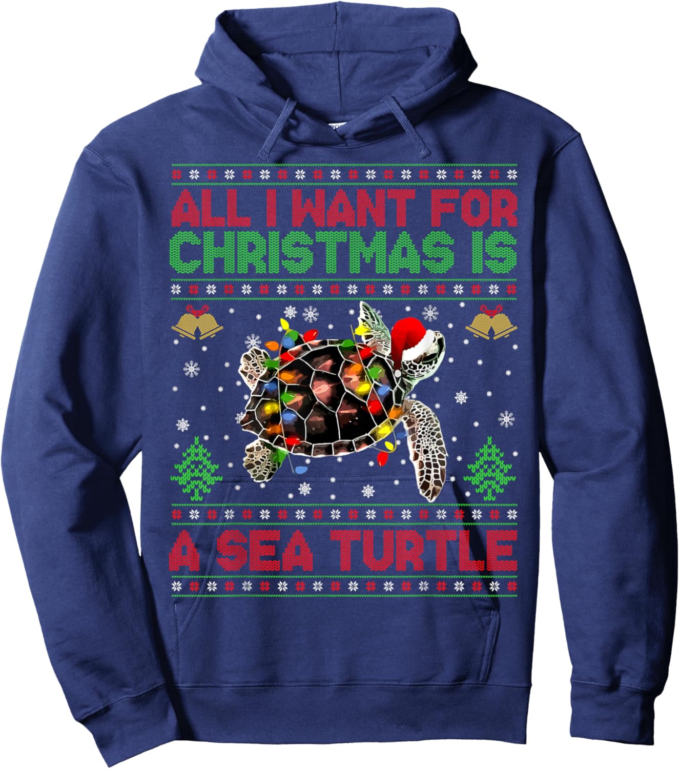 Funny Ugly All I Want For Christmas Is A Sea Turtle Hoodie - Hoodie | Navy