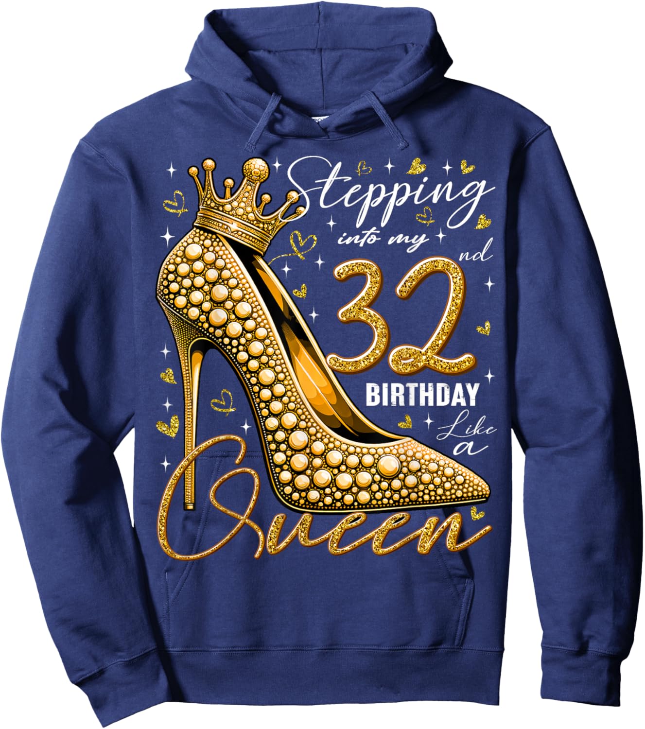 32 Year Old Gifts High Heels Stepping Into My 32nd Birthday Hoodie - Hoodie | Navy