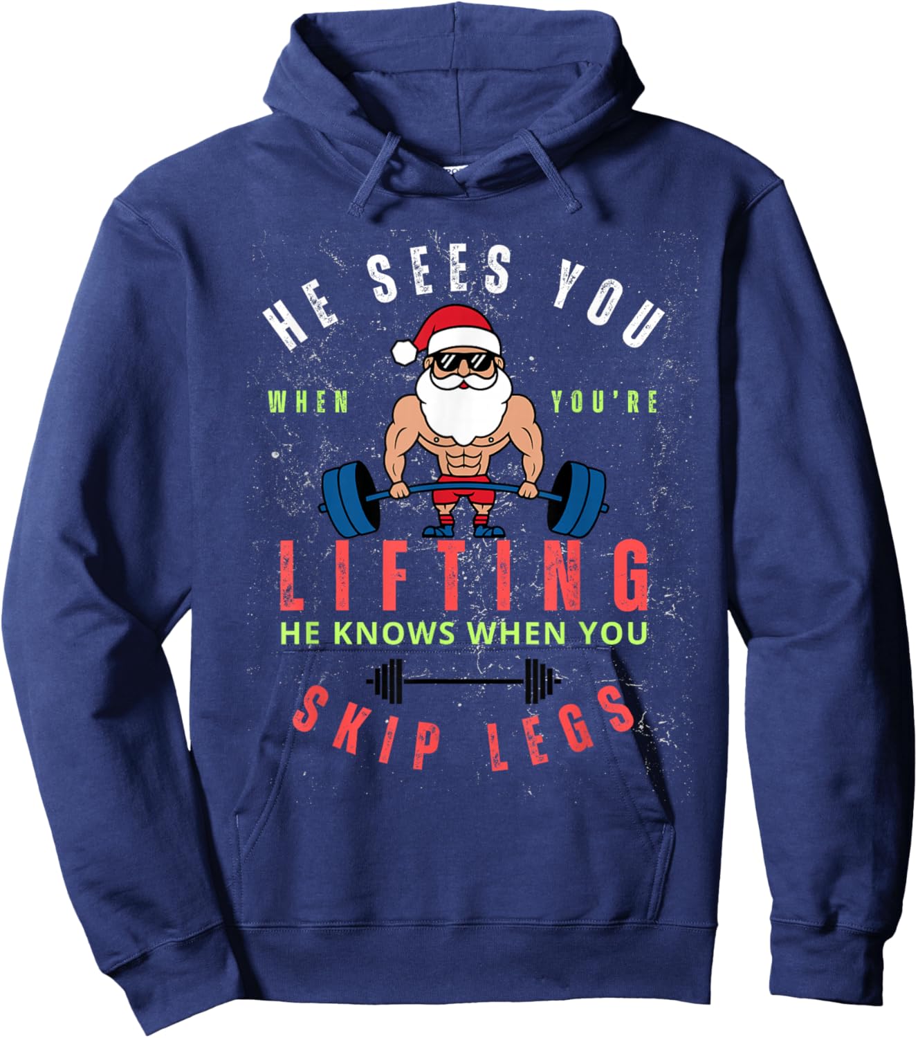 He Sees You When You're Lifting Skip Legs Santa Christmas Hoodie - Hoodie | Navy