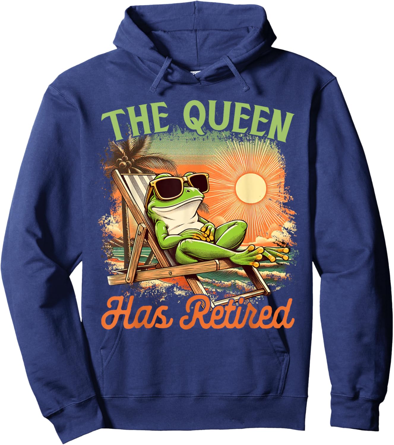 Retired Coworker Frog Retirement Beach The Queen Has Retired Hoodie - Hoodie | Navy