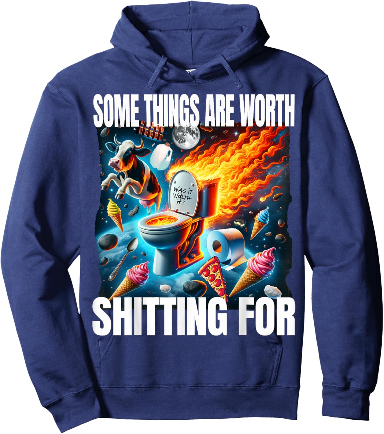 Funny Some Things Are Worth Shitting For Unhinged Lactose Hoodie - Hoodie | Navy