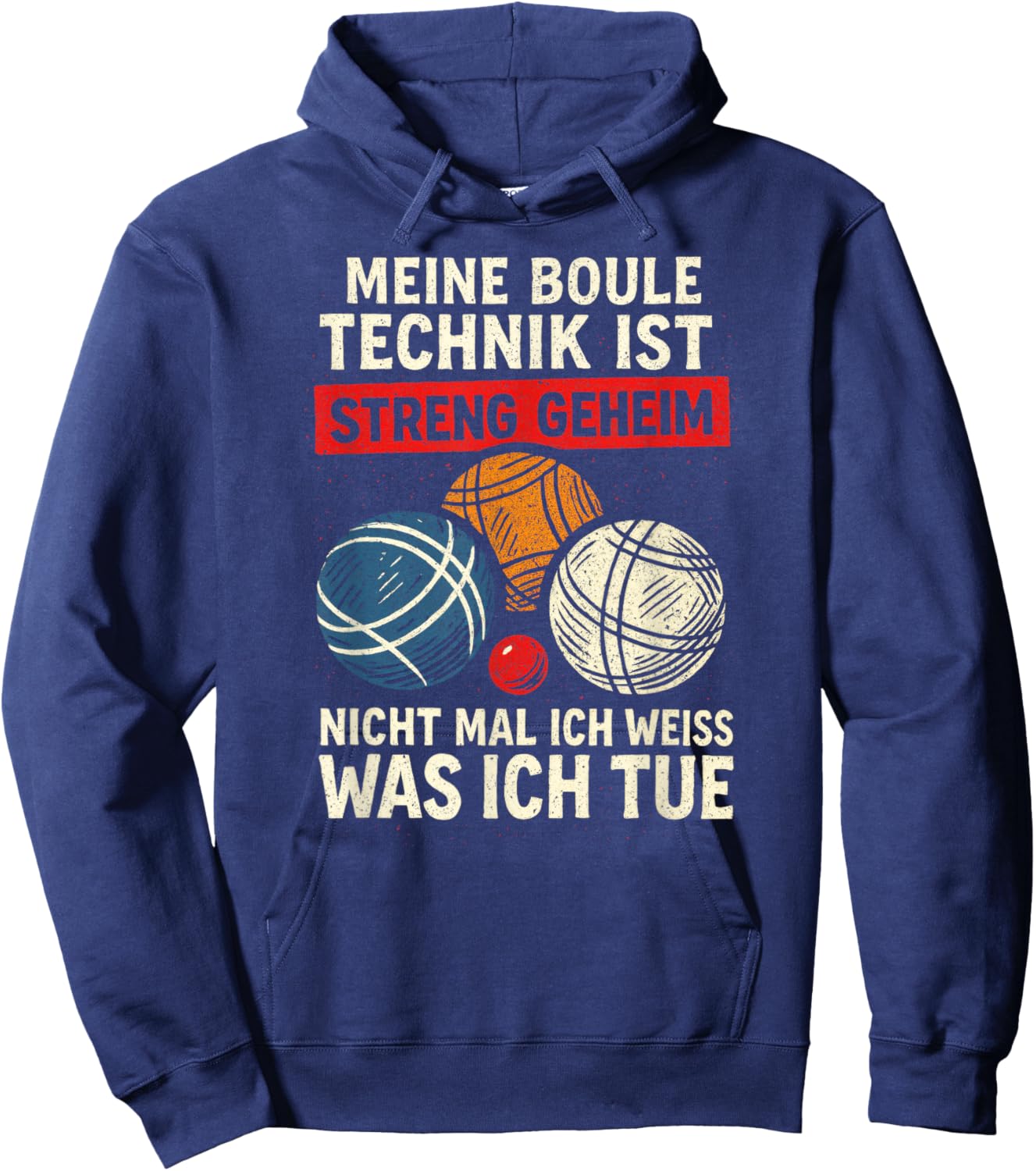 Meine Boule Technik Ist Streng Geheim Nicht Mal Hoodie - Hoodie | Navy
