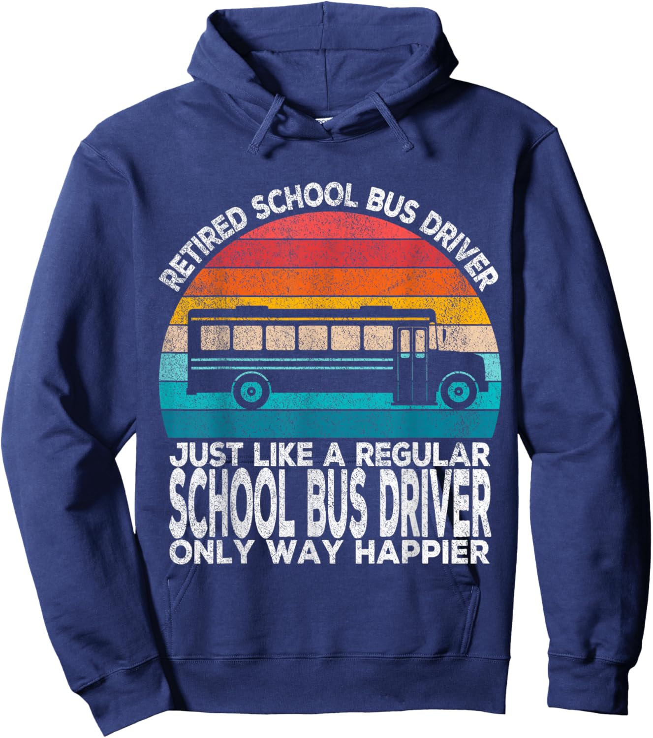 Retired School Bus Driver Just Like A Normal Bus Driver Hoodie - Hoodie | Navy